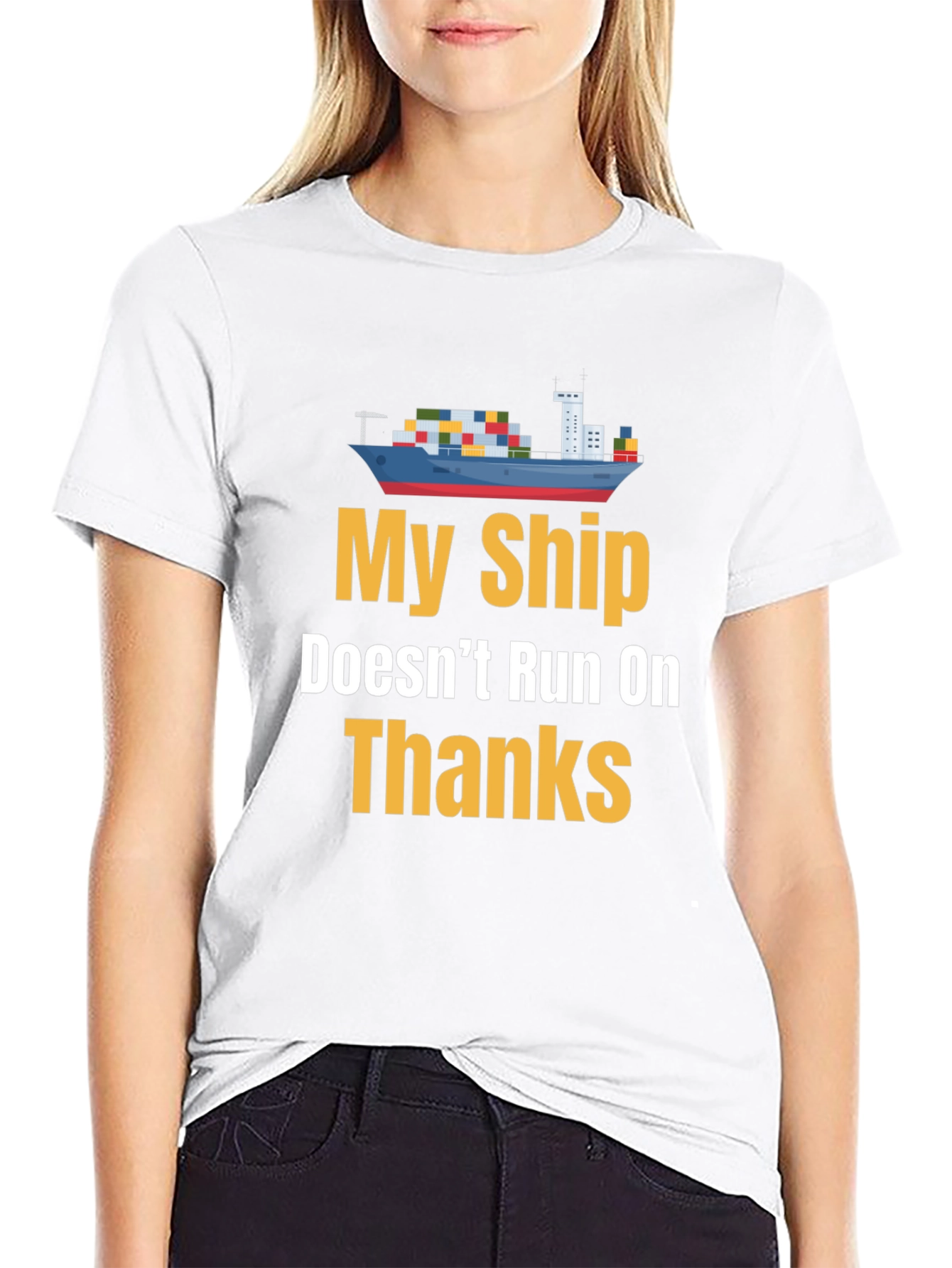 Black My Ship Doesn't Run on Thanks Graphic Tee view 9