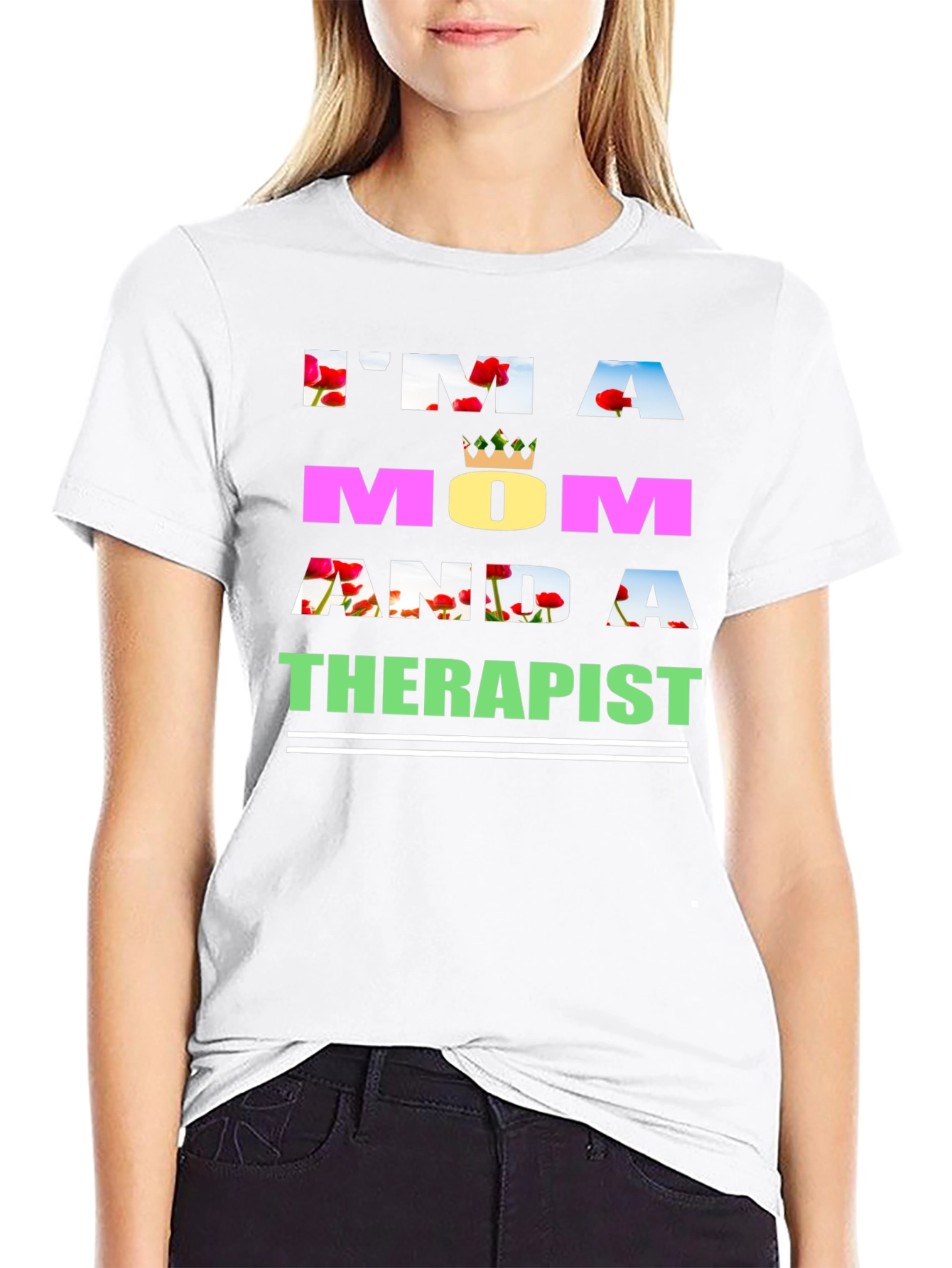 I'm A Mom And A Therapist T-Shirt - 9