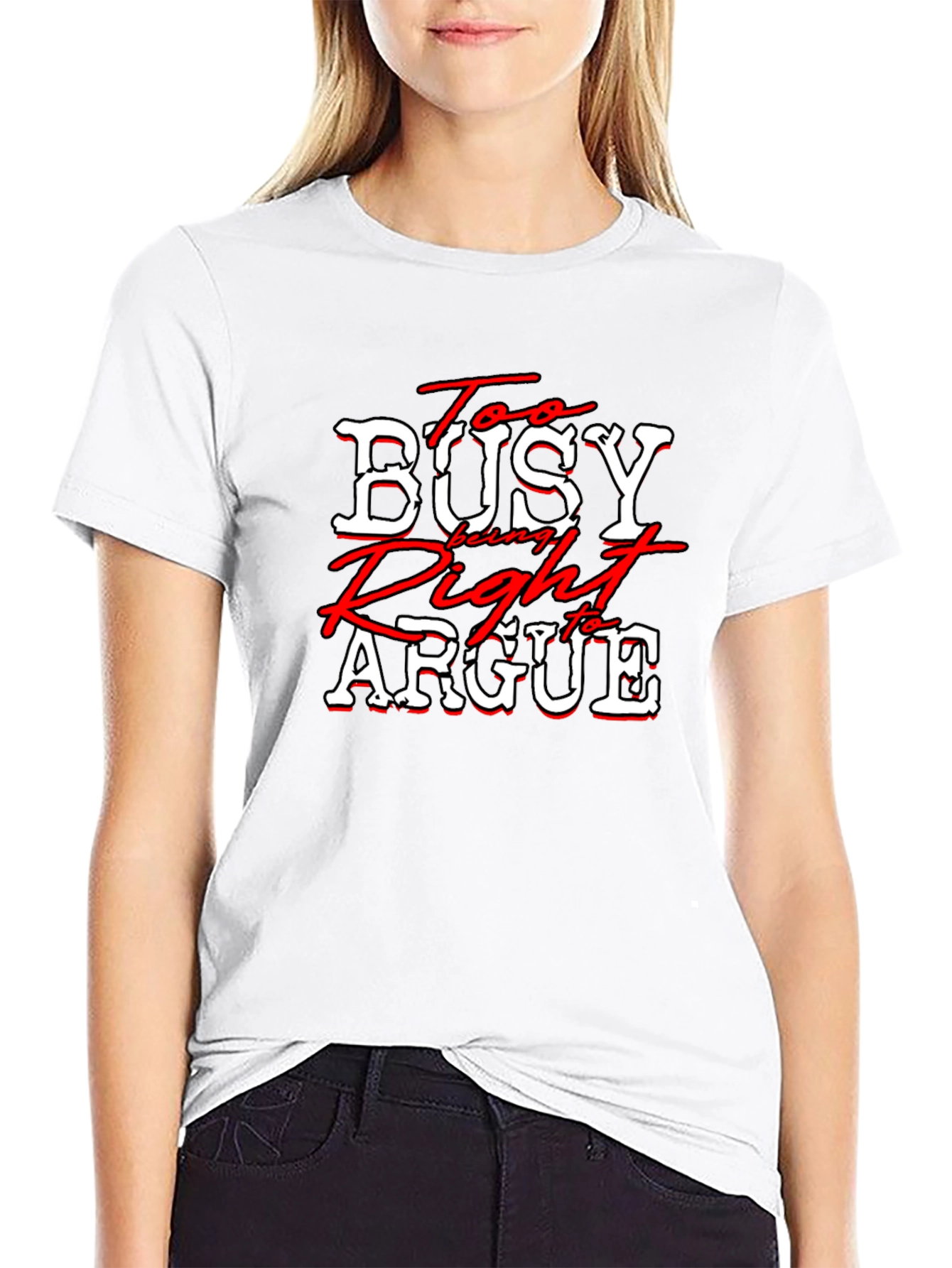 Black Too Busy Being Right to Argue T-Shirt view 9