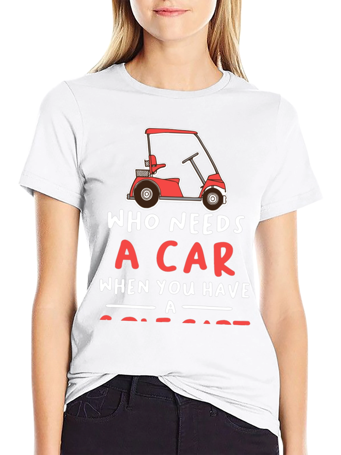 Black Who Needs a Car Golf Cart T-Shirt view 9