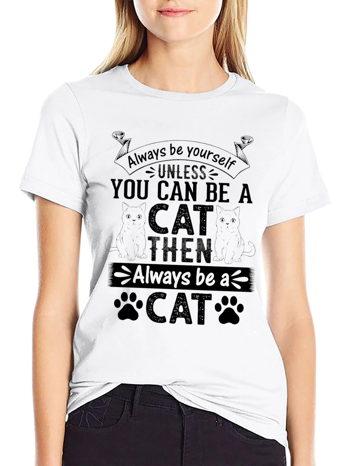 Black Always Be Yourself Unless You Can Be A Cat Graphic Tee view 9