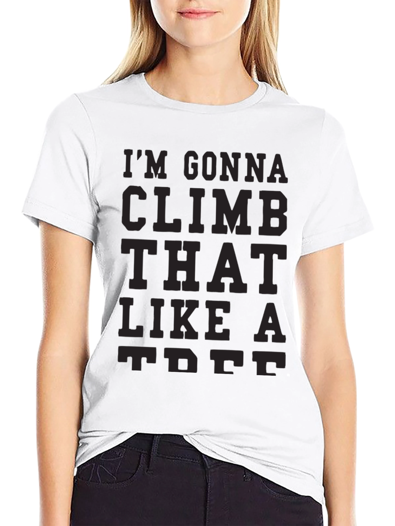 Black I'm Gonna Climb That Like A Tree T-Shirt view 9