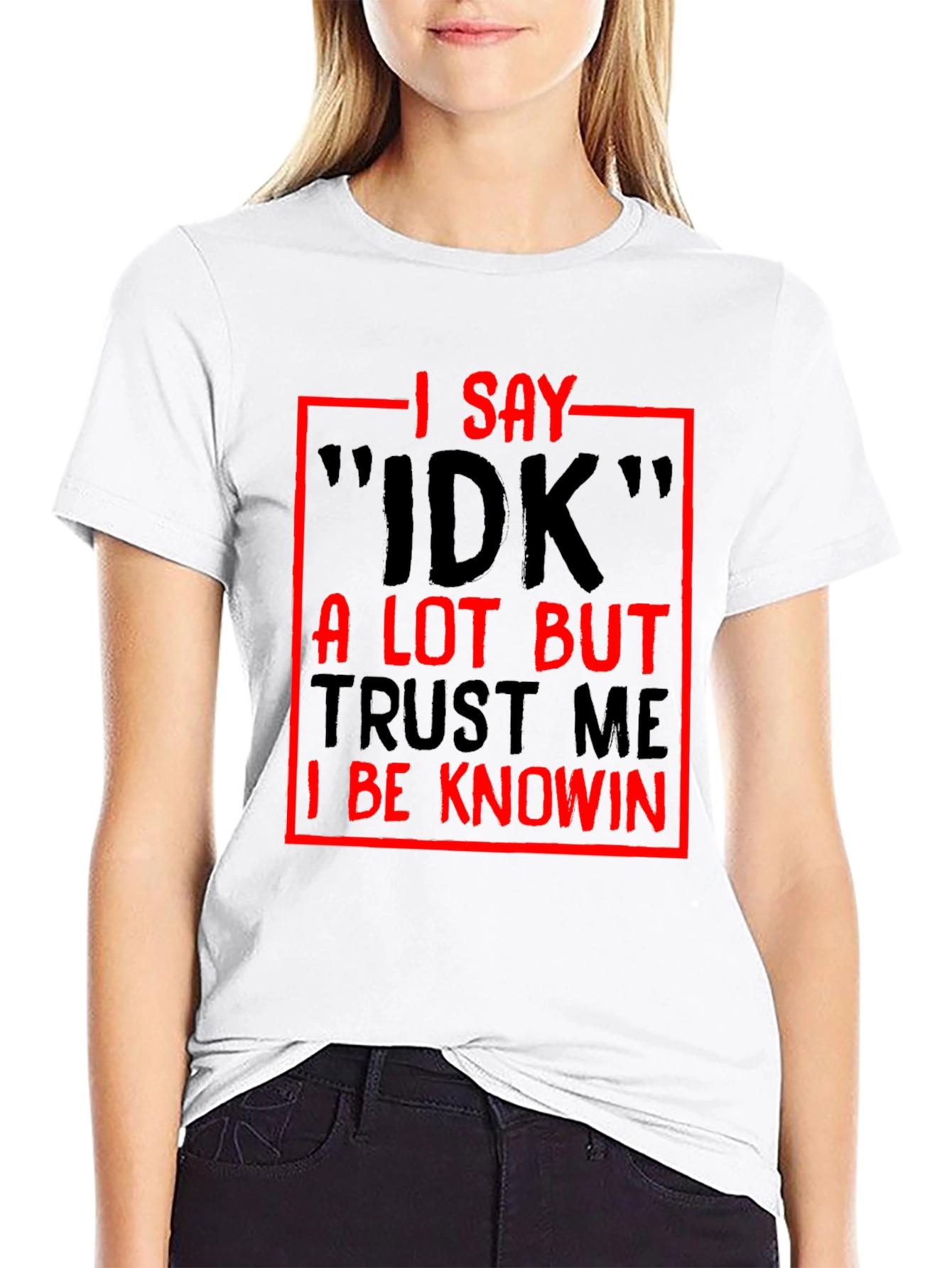 Black Funny Sarcastic I Say IDK Graphic T-Shirt view 9