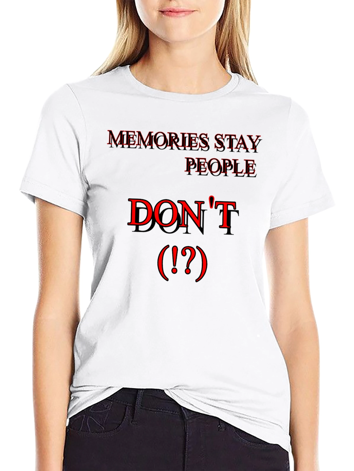 Black Memories Stay, People Don't Black T-Shirt view 9