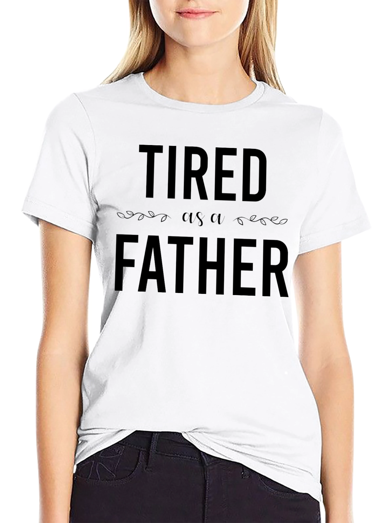 Black Tired as a Father Black T-Shirt view 9