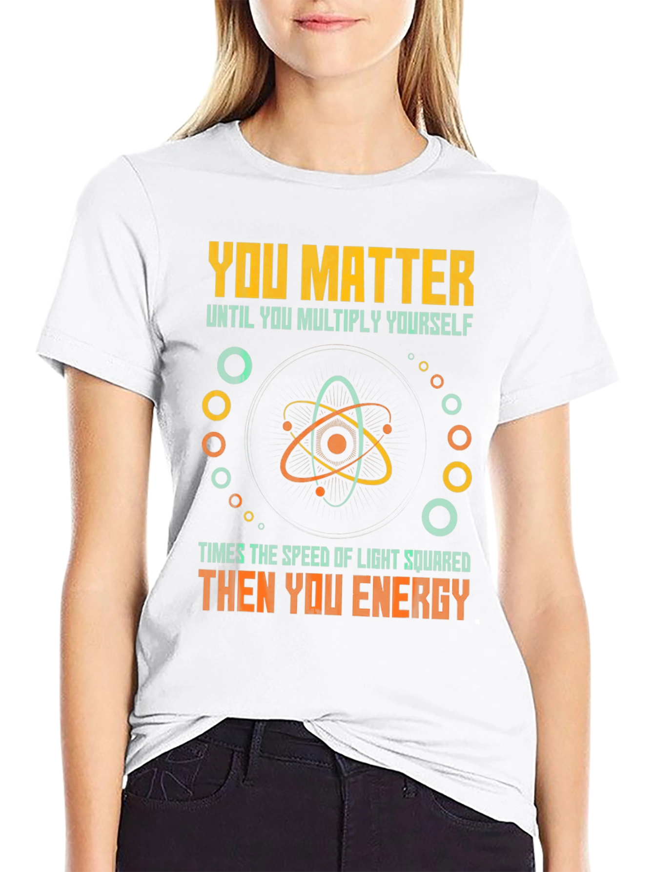 Black You Matter Then You Energy Funny Physics T-Shirt view 9