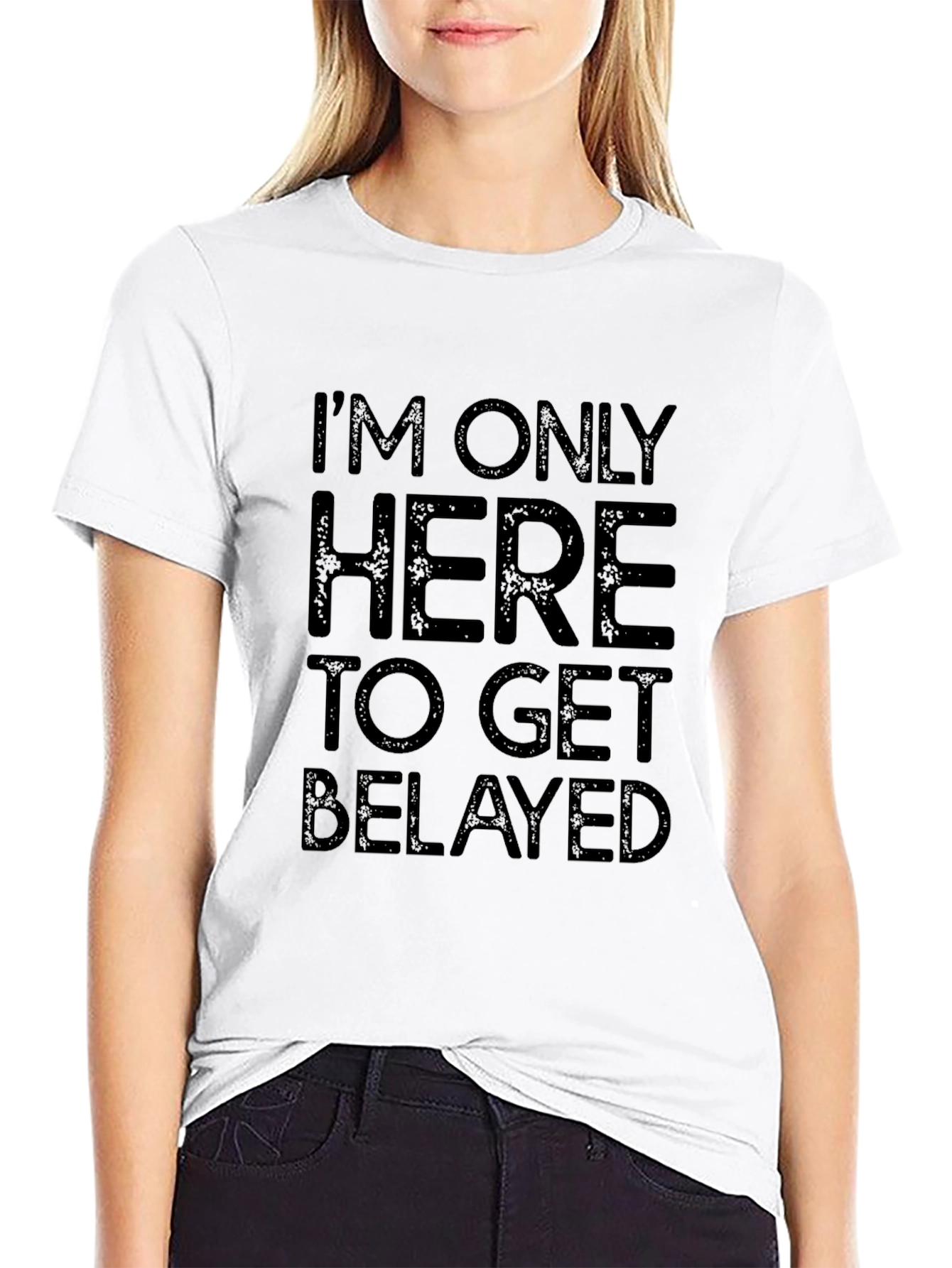 Black I'm Only Here To Get Belayed Black T-Shirt view 9
