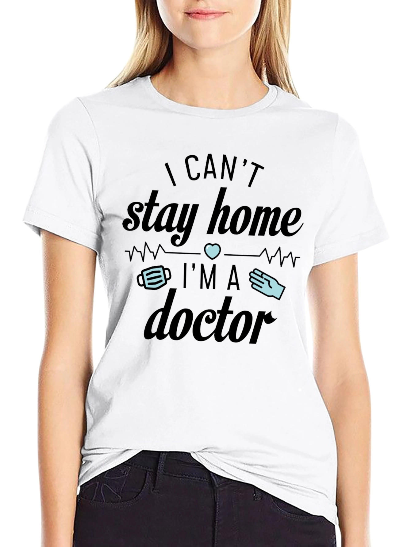 Black I Can't Stay Home I'm A Doctor T-Shirt view 9