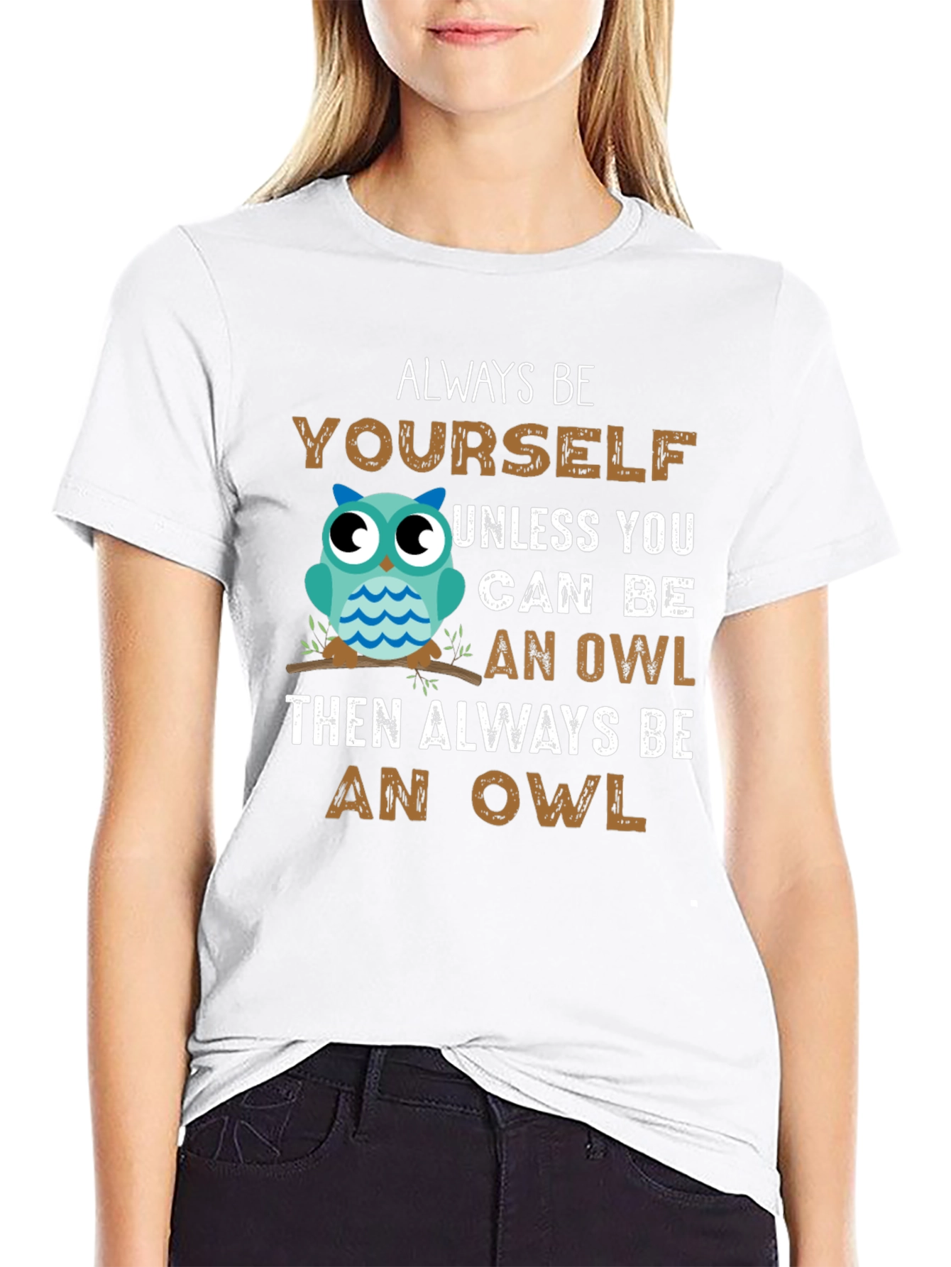 Black Always Be Yourself Unless You Can Be An Owl T-Shirt view 9