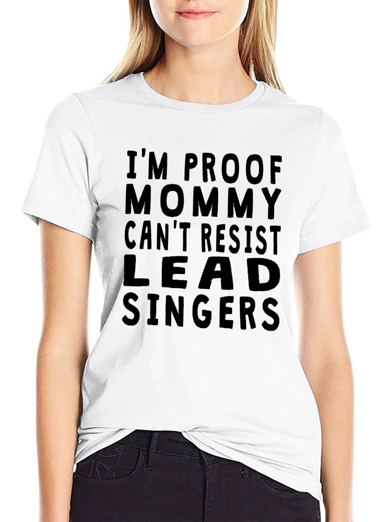 Black I'm Proof Mommy Can't Resist Lead Singers T-Shirt view 9