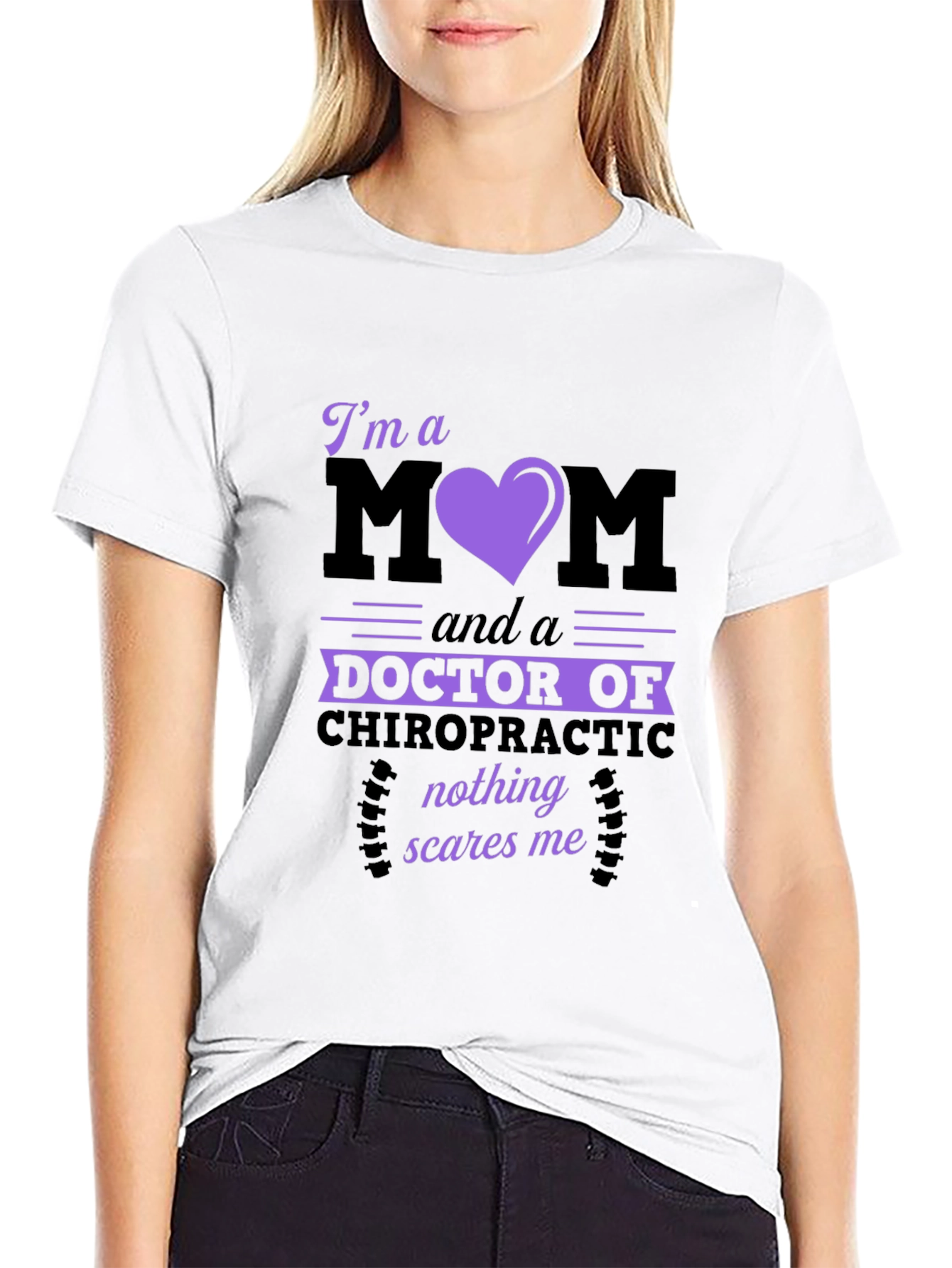 Black Chiropractor Mom T-Shirt - Nothing Scares Me! view 9