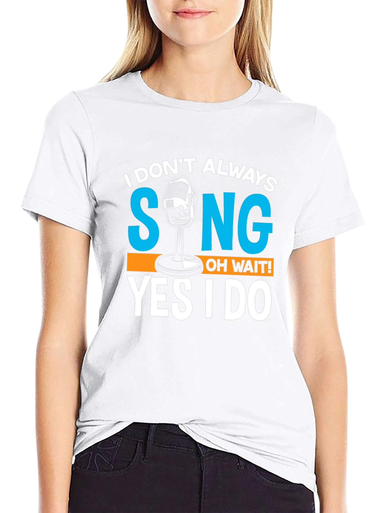 Black I Don't Always Sing T-Shirt Funny Singer Gift view 9
