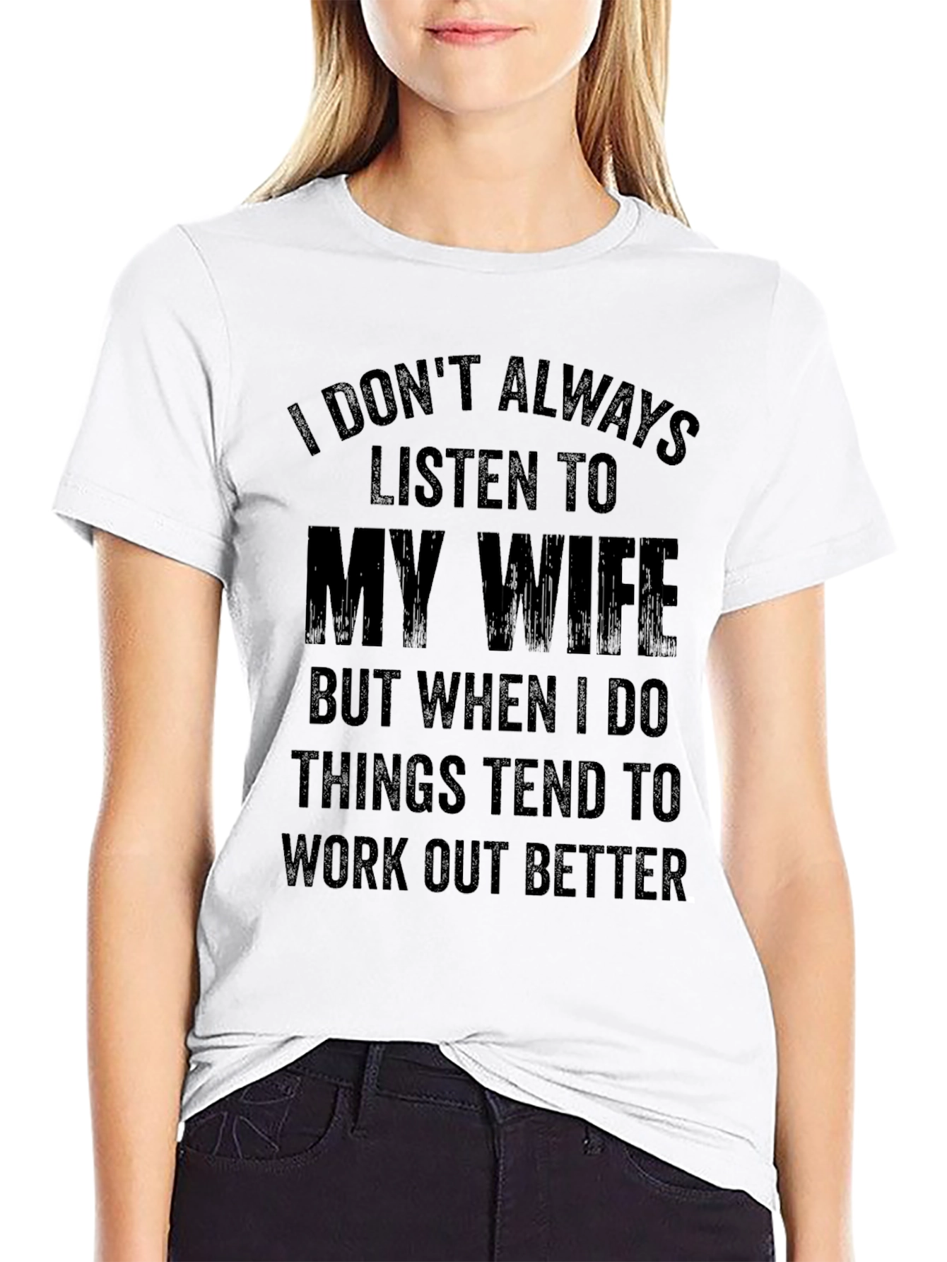 Funny Husband T-Shirt - I Don't Always Listen to My Wife - 9