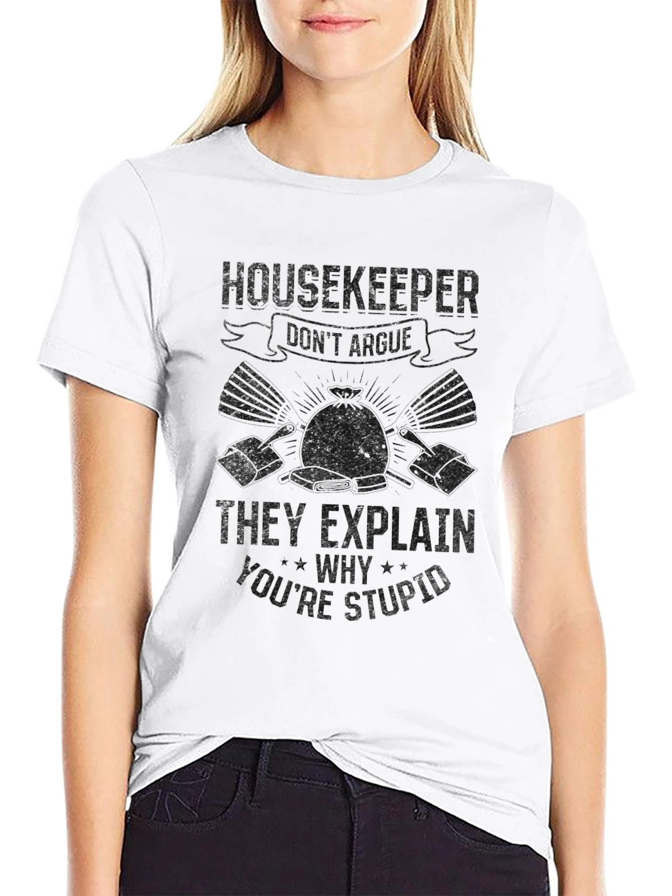 Black Housekeeper Humor Black T-Shirt - Don't Argue, They Explain! view 9