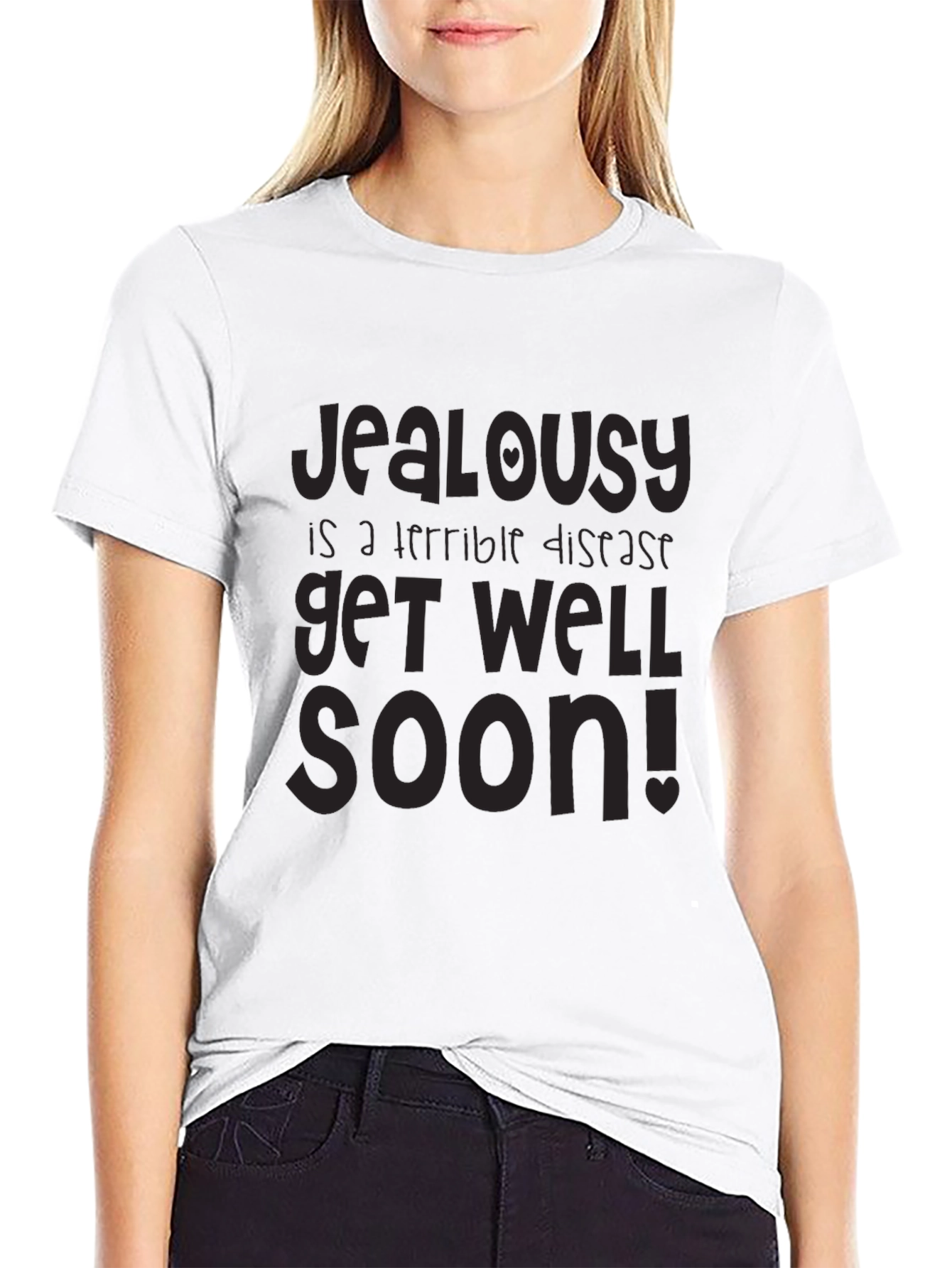 Jealousy is a Terrible Disease Get Well Soon T-Shirt - 9