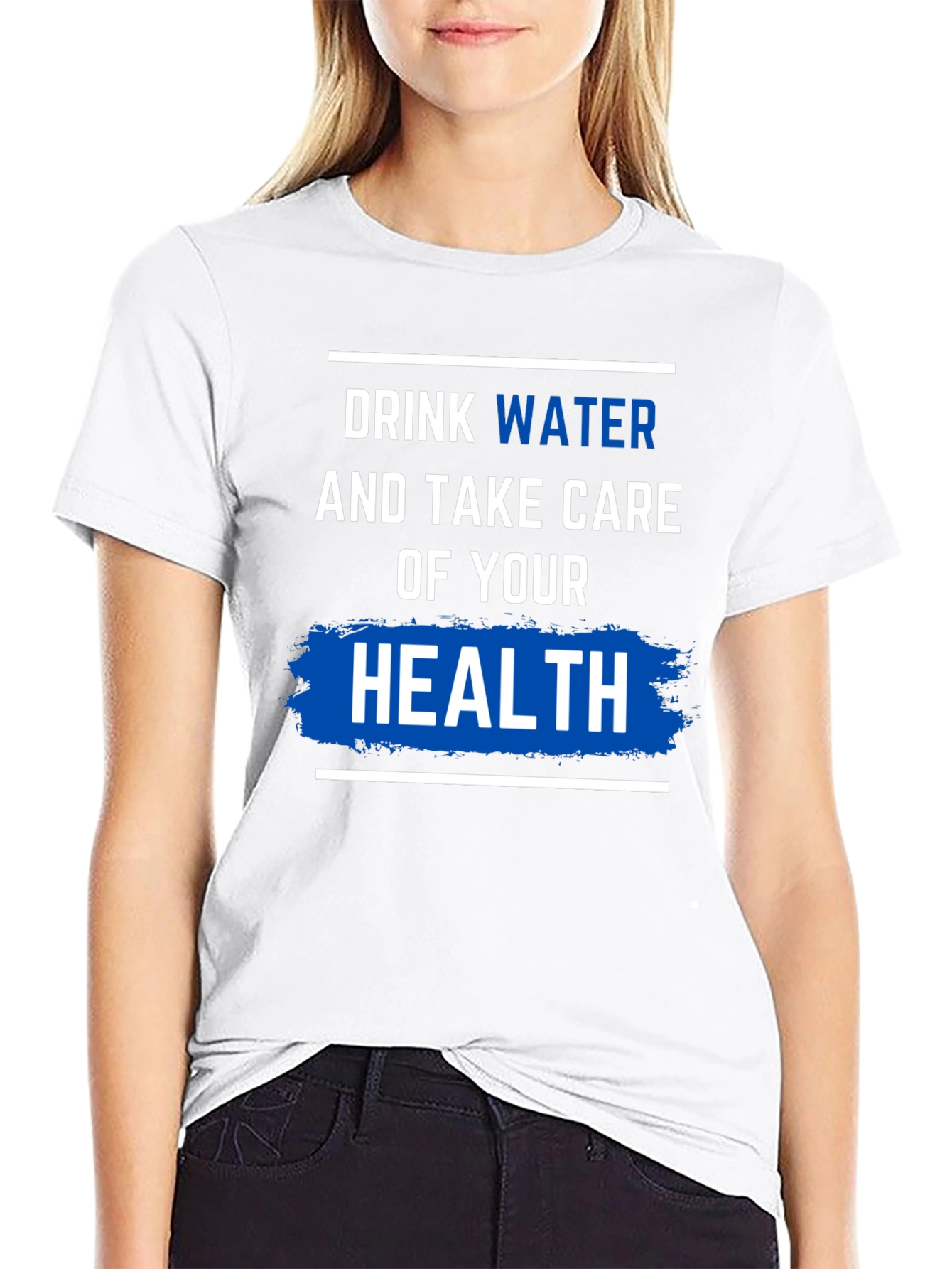 Drink Water & Take Care of Your Health T-Shirt - 9