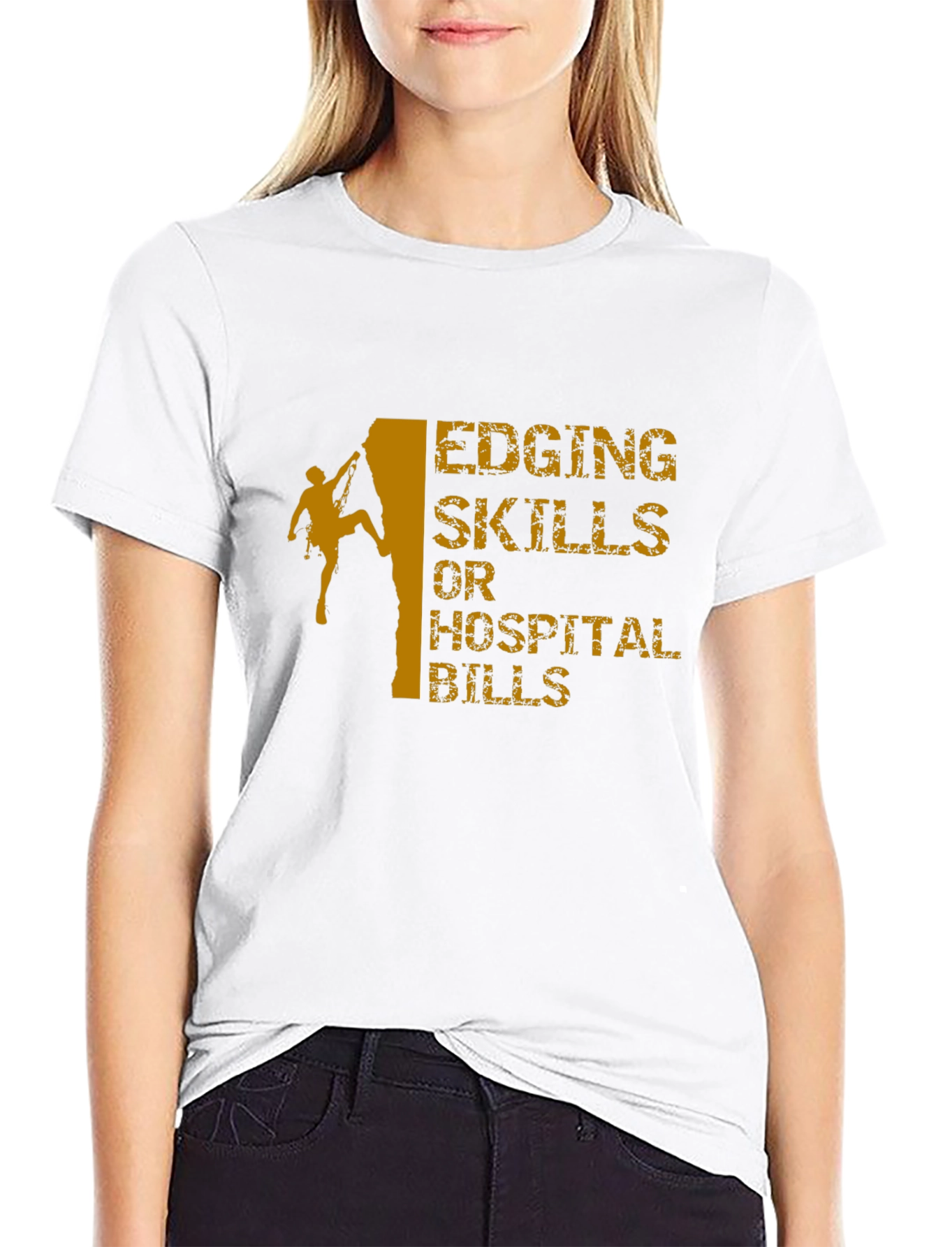 Black Edging Skills or Hospital Bills Climbing T-Shirt view 9