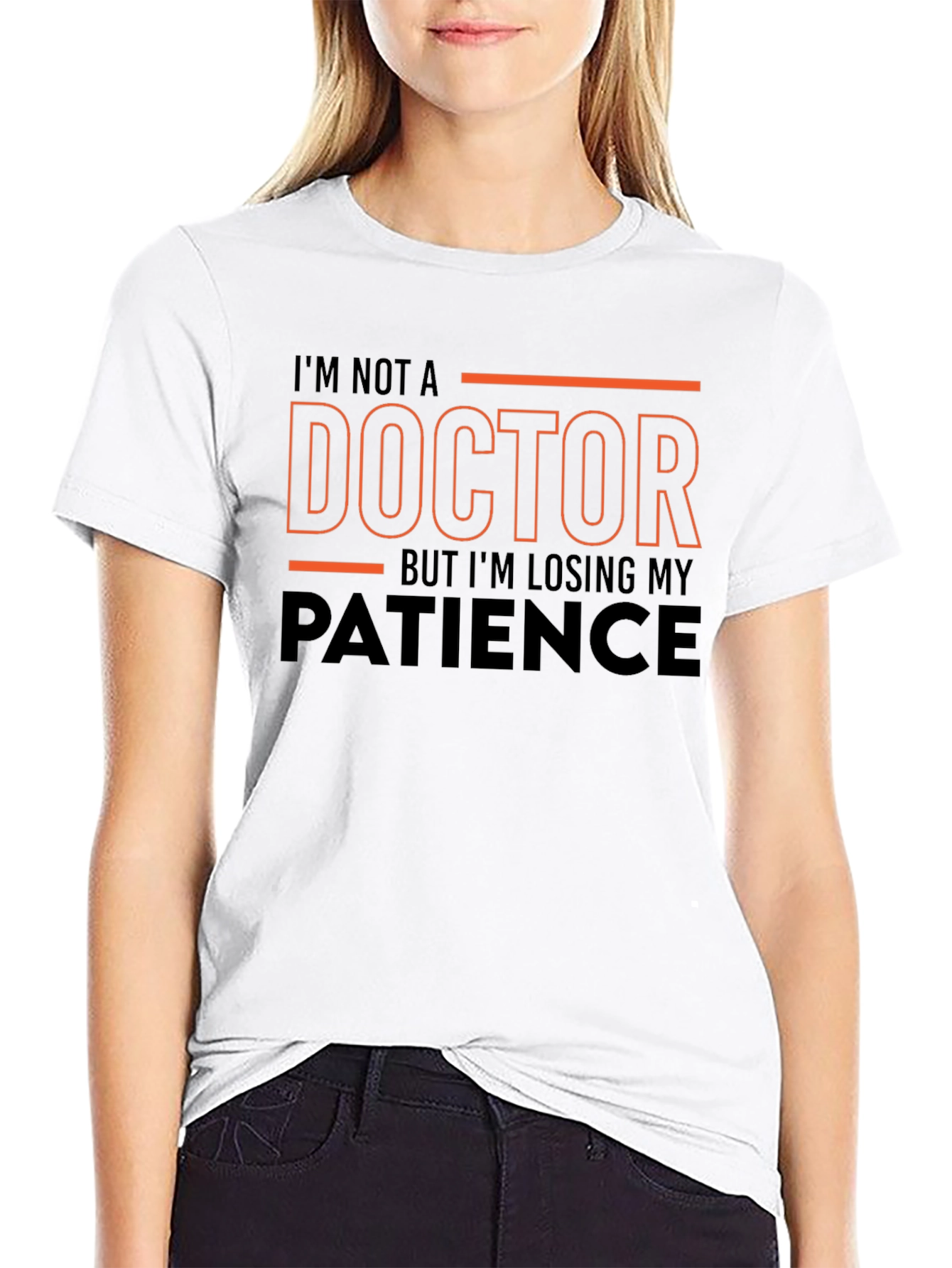 Black Funny T-Shirt: I'm Not a Doctor - Losing Patience view 9