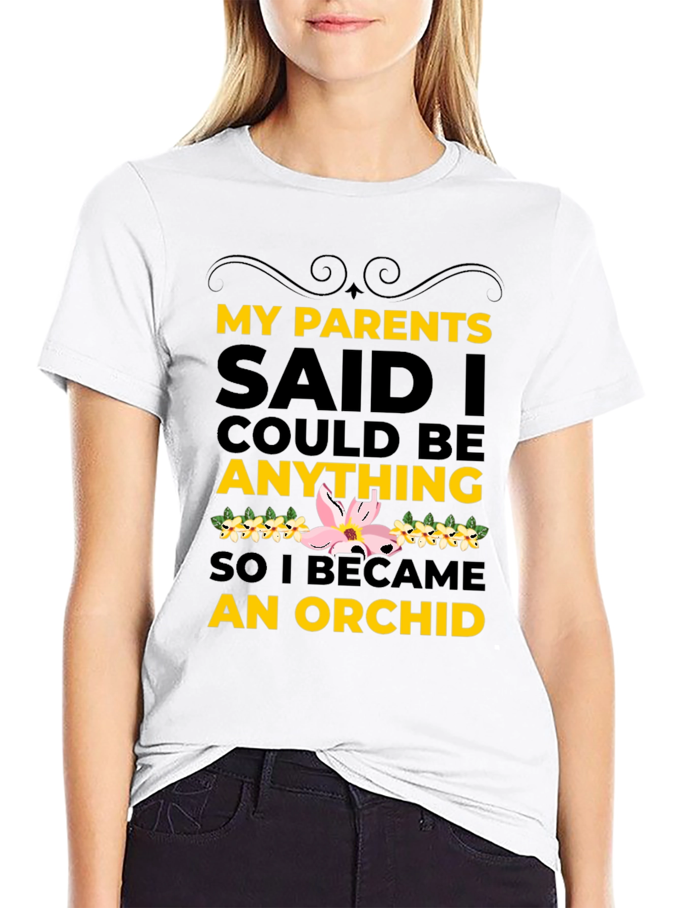 Black My Parents Said I Could Be An Orchid T-Shirt view 9