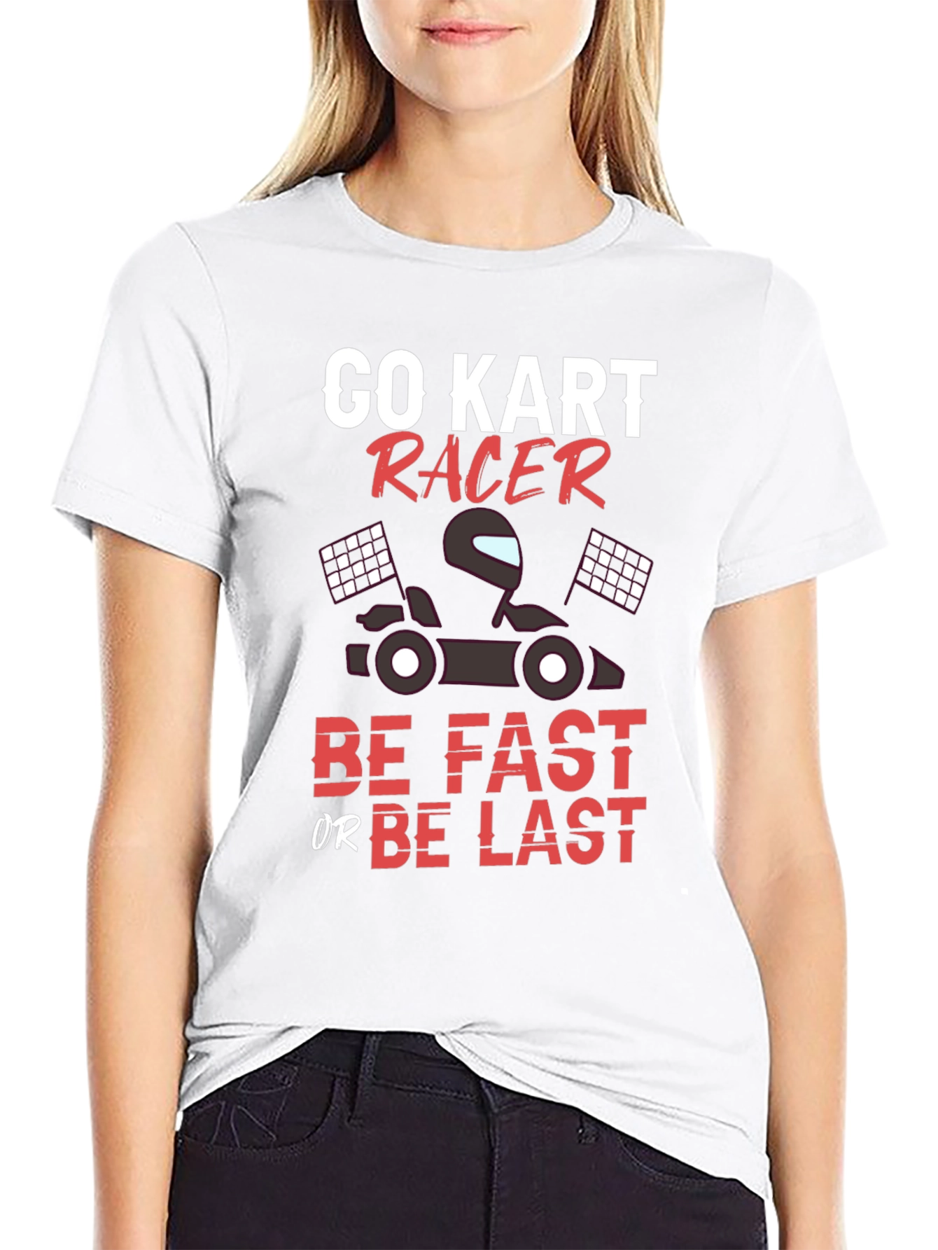Black Go Kart Racer T-Shirt - Be Fast or Be Last Tee view 9
