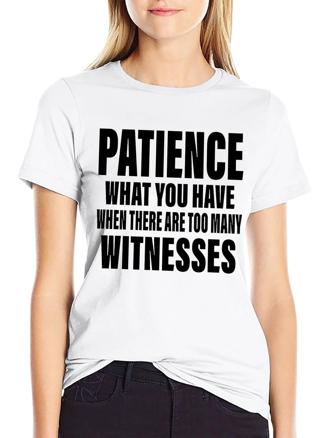 Black Patience Funny Sarcastic T-Shirt view 9