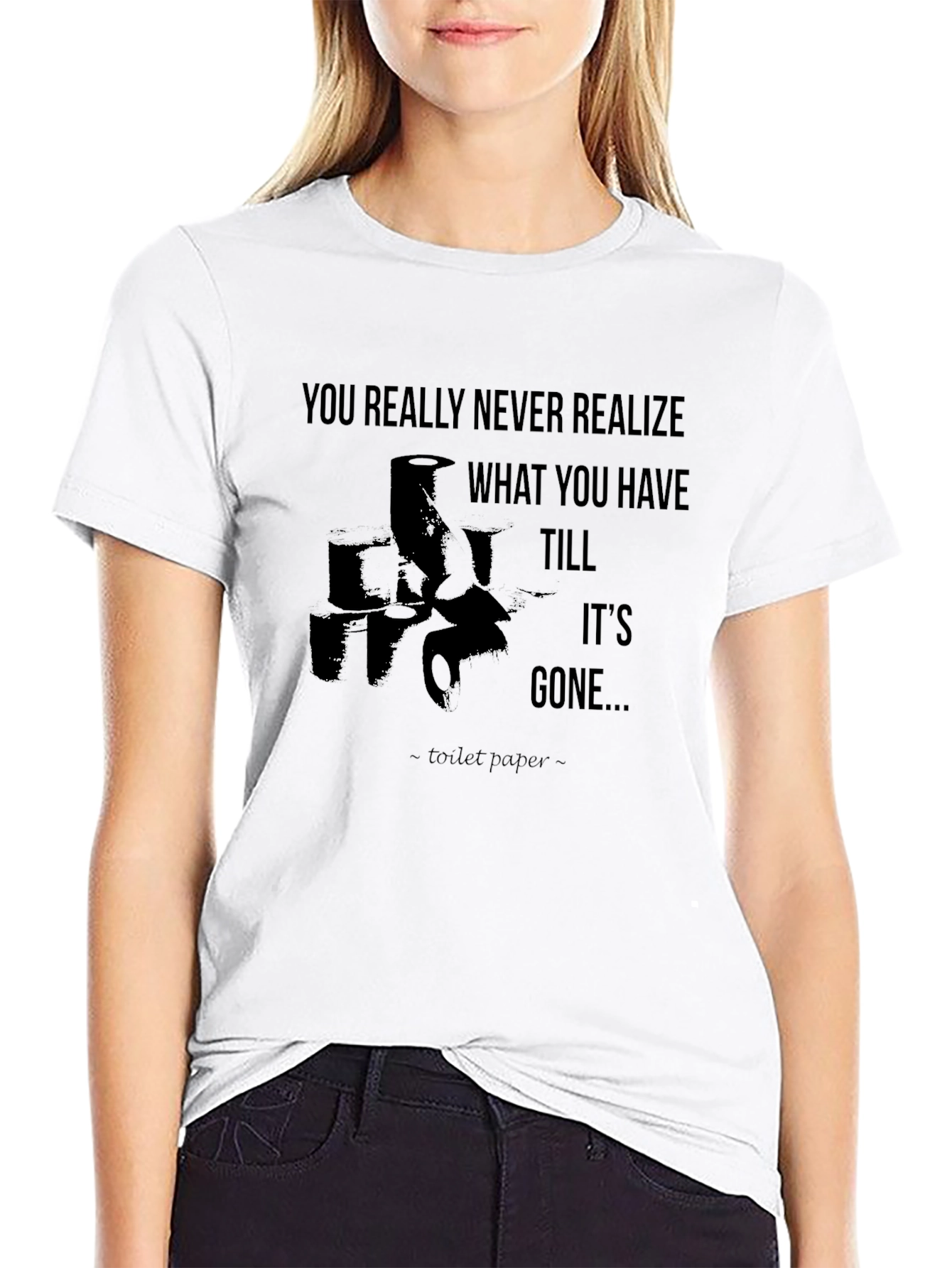 Black Toilet Paper Quote Graphic Tee Humor T-Shirt view 9