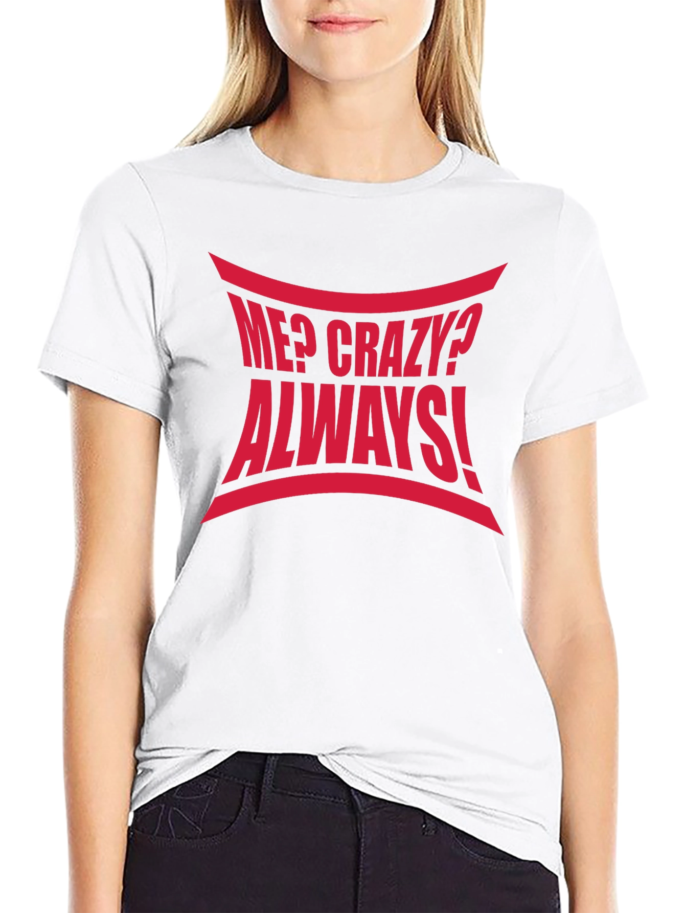 Black Me? Crazy? Always! Graphic Tee - Black view 9
