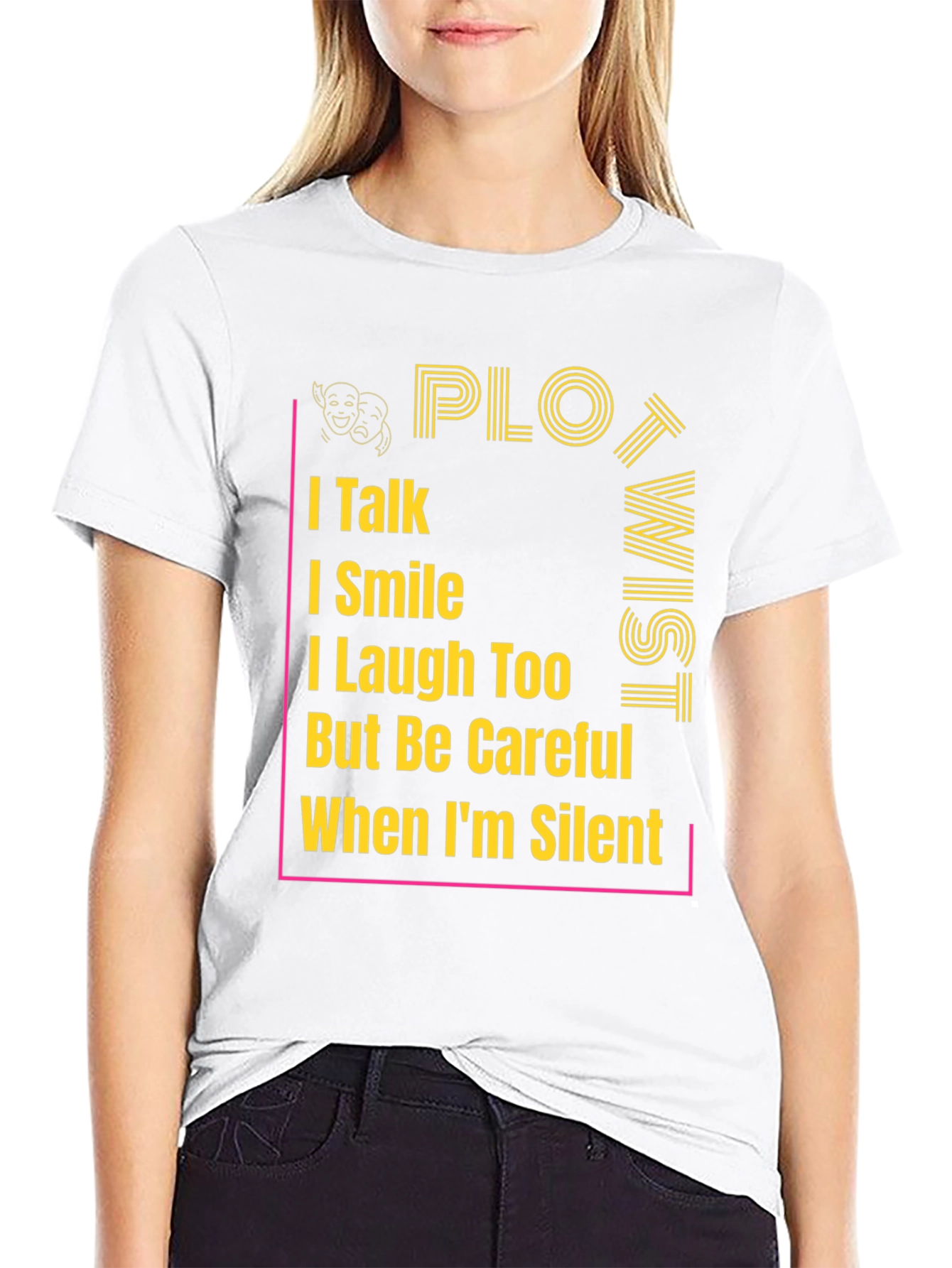 Plot Twist T-Shirt - I Talk, I Smile Graphic Tee - 9