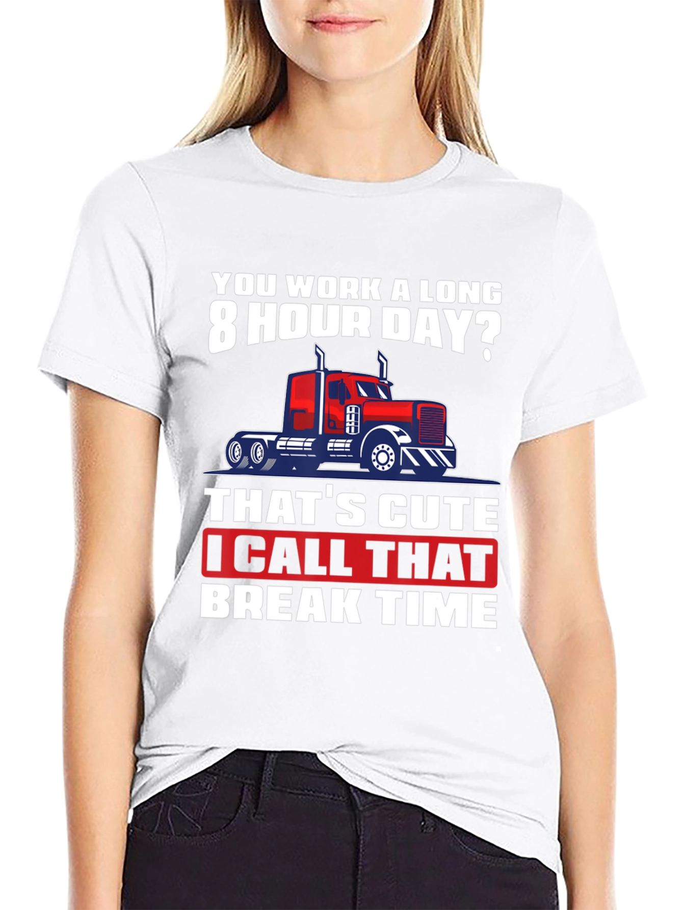 Black Trucker Humor T-Shirt: 8 Hour Day? Break Time! view 9