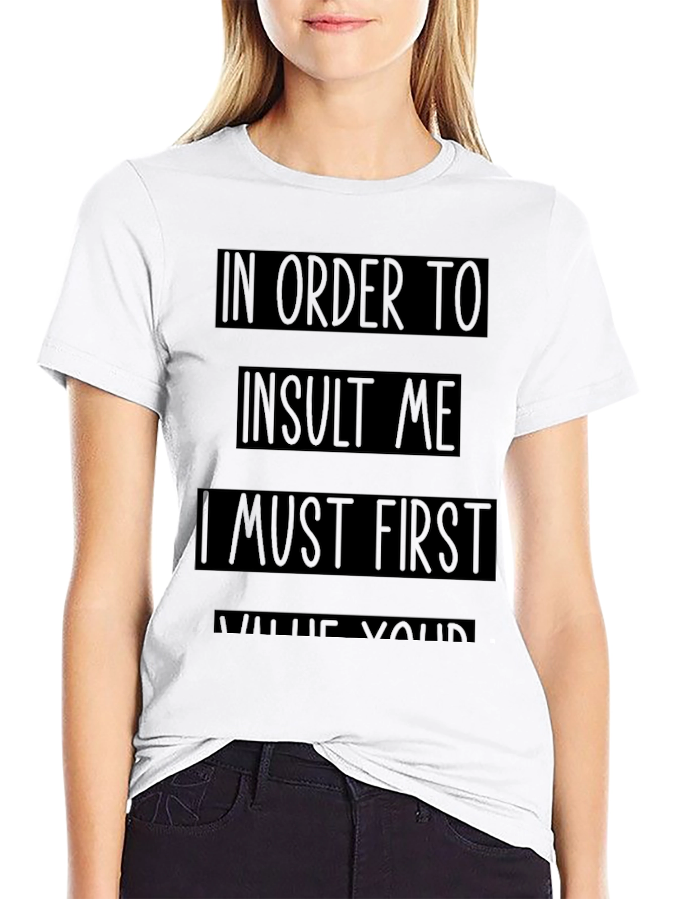 Black Humorous Slogan Tee: In Order To Insult Me Shirt view 9