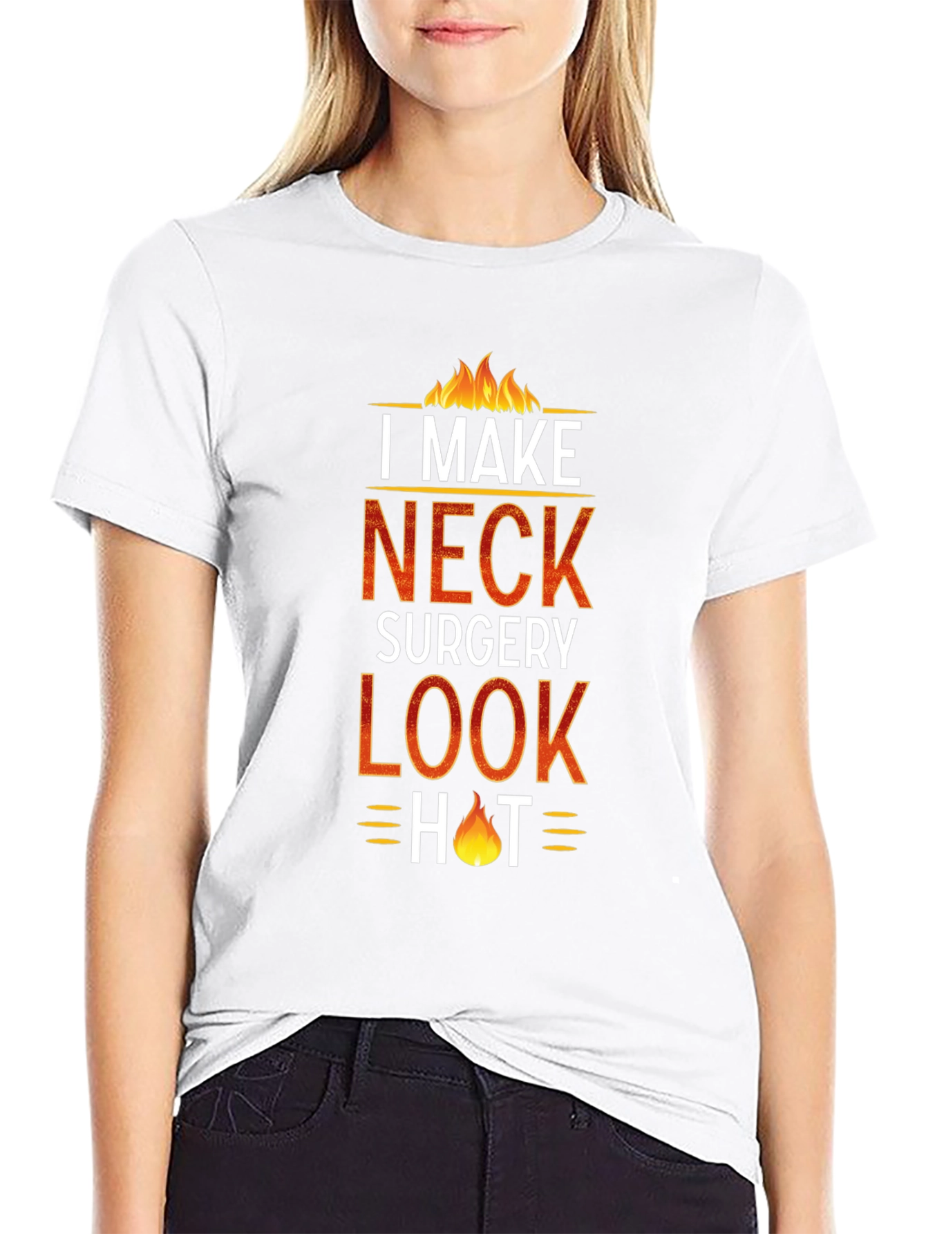 Black I Make Neck Surgery Look Hot T-Shirt view 9