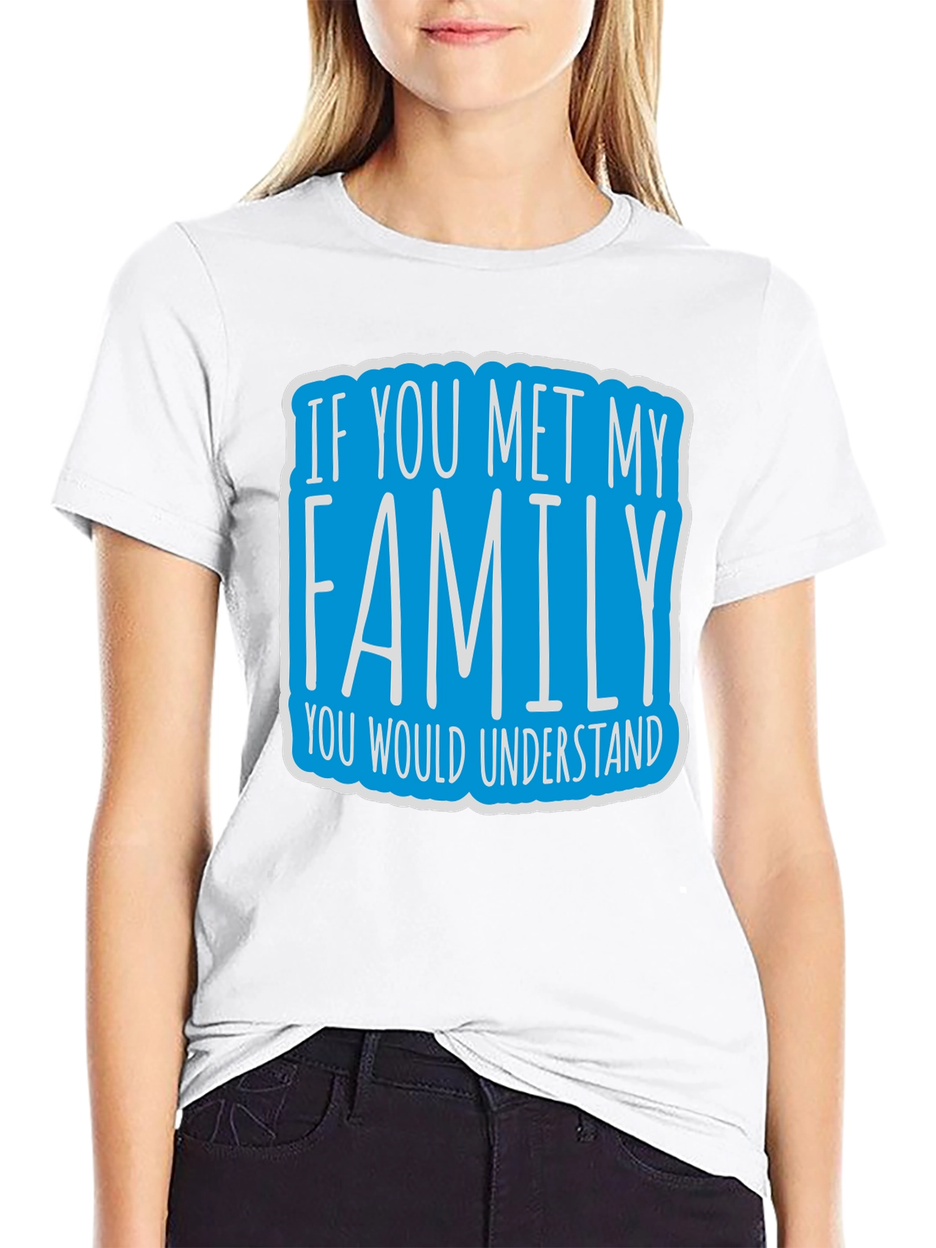 Black Funny Family T-Shirt - If You Met My Family Tee view 9