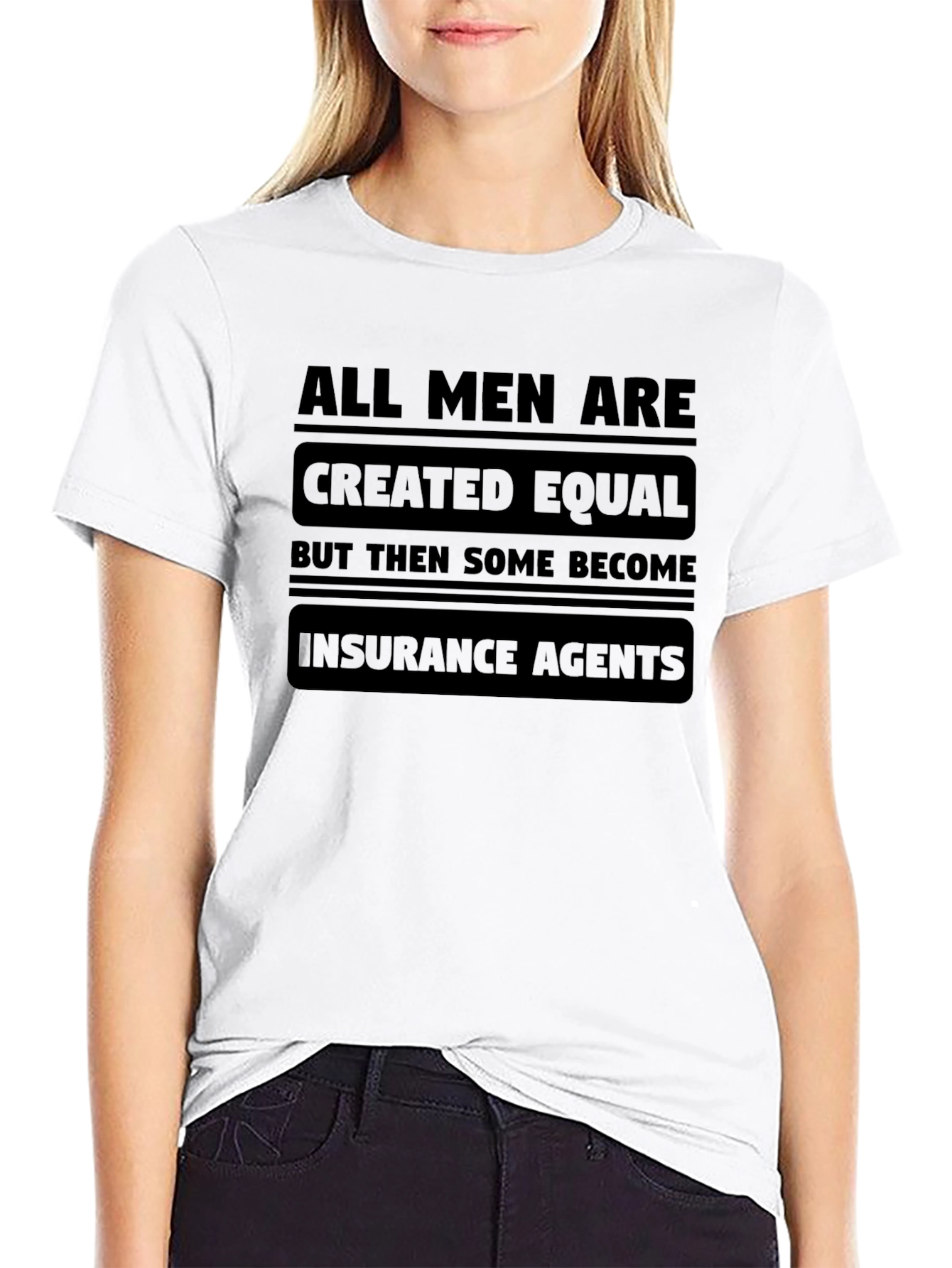Black All Men Are Created Equal Insurance Agent T-Shirt view 9