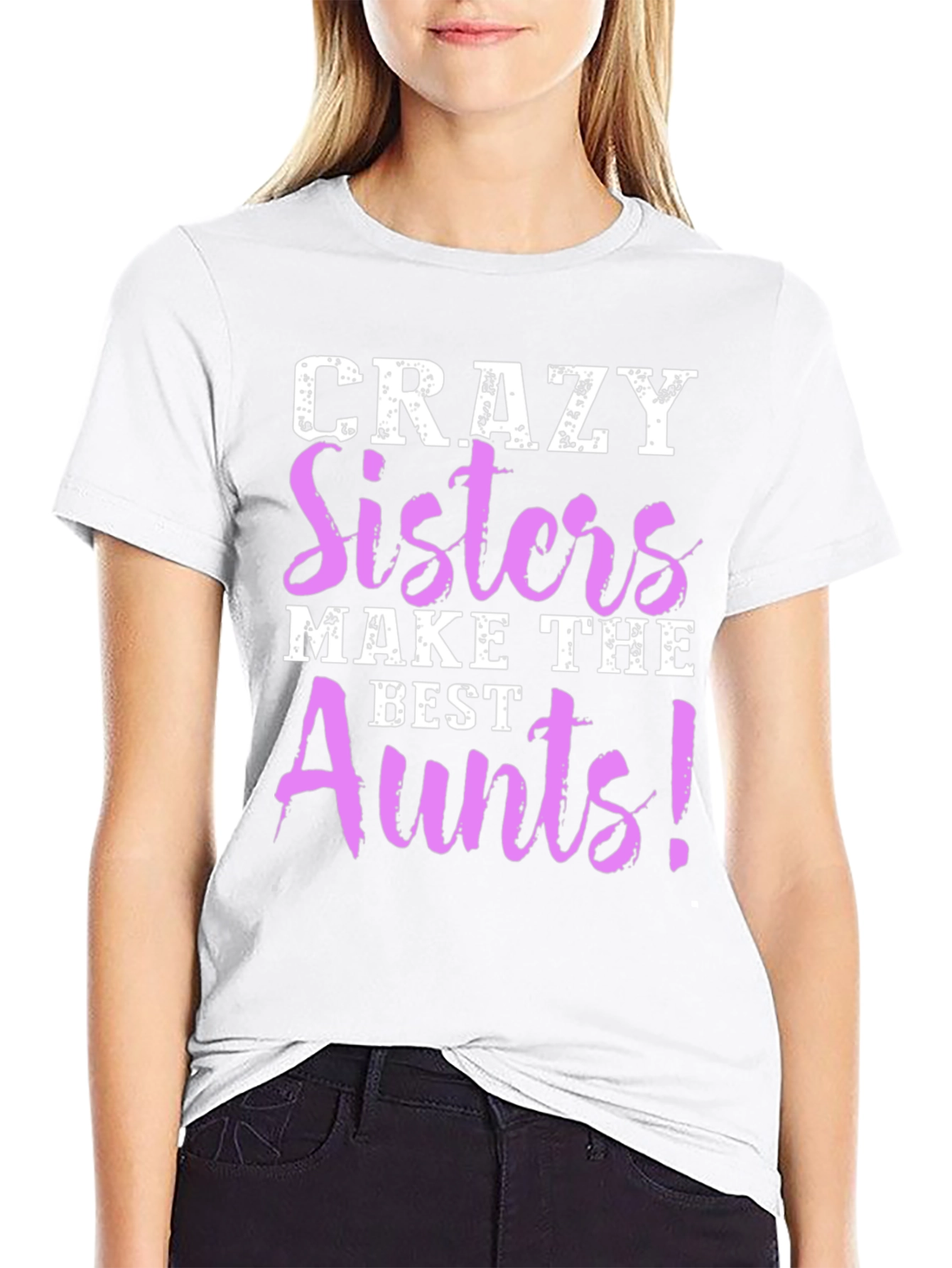Black Crazy Sisters Make The Best Aunts Graphic T-Shirt view 9