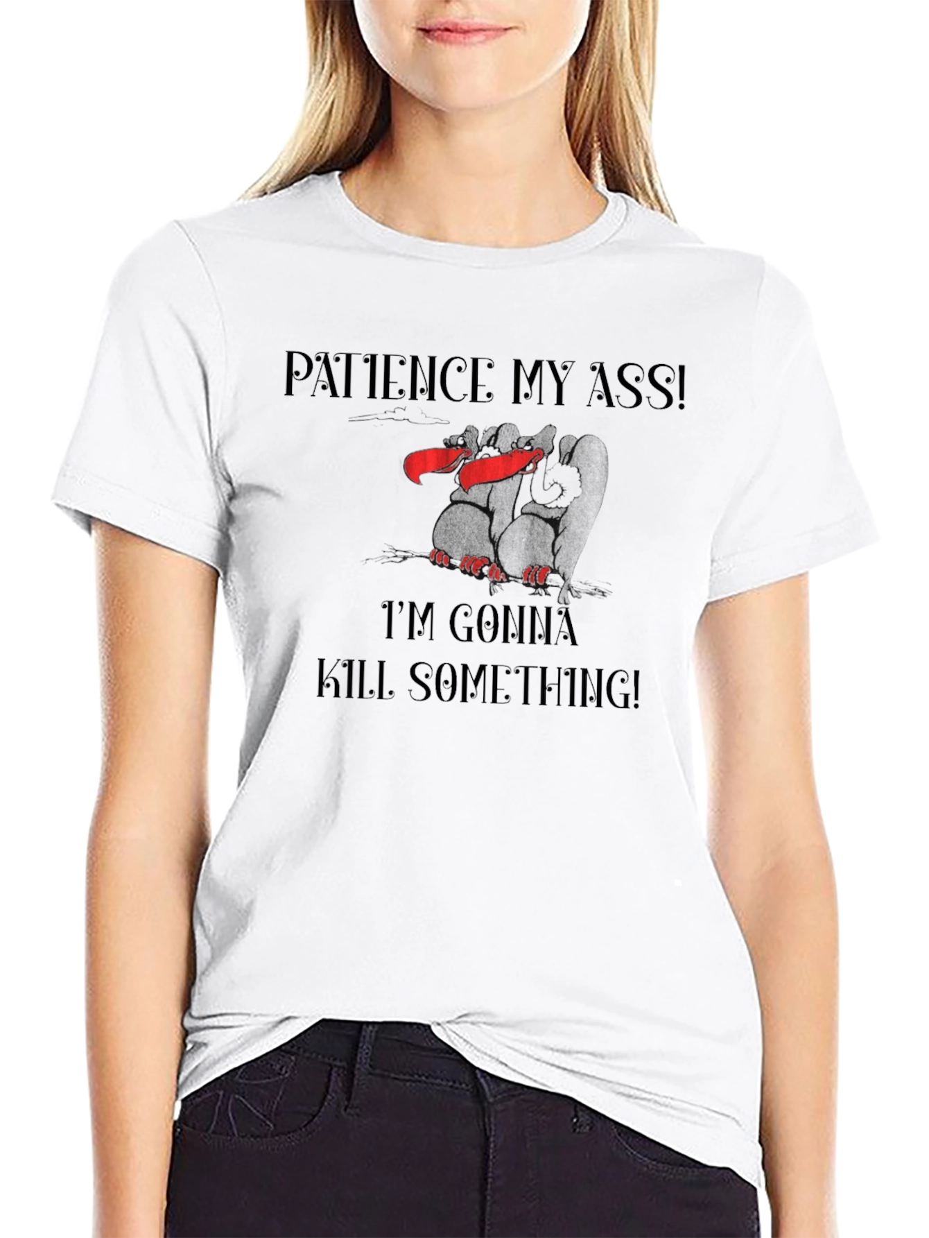 Black Patience My Ass T-Shirt Funny Graphic Tee view 9