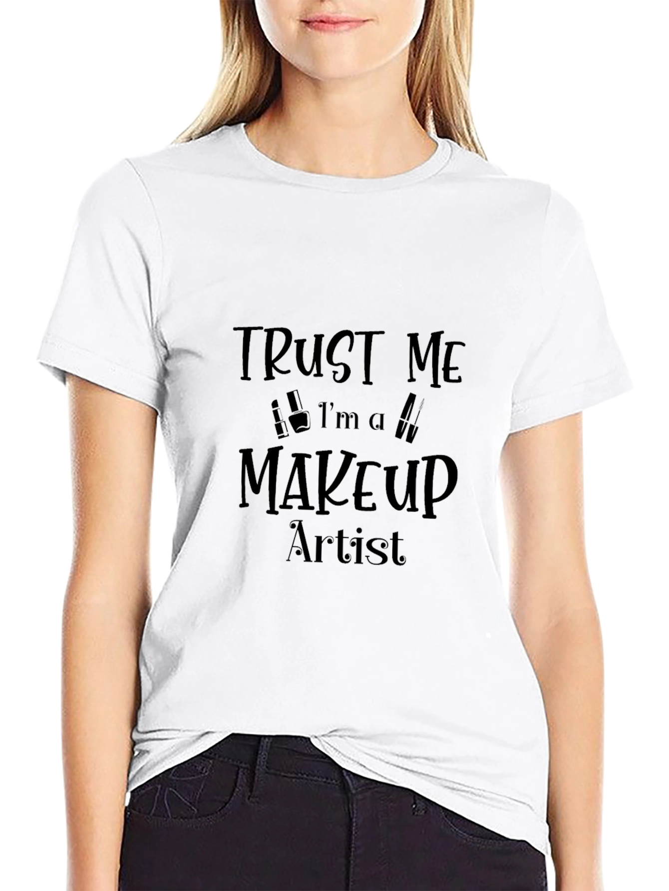 Black Trust Me I'm A Makeup Artist Black T-Shirt view 9