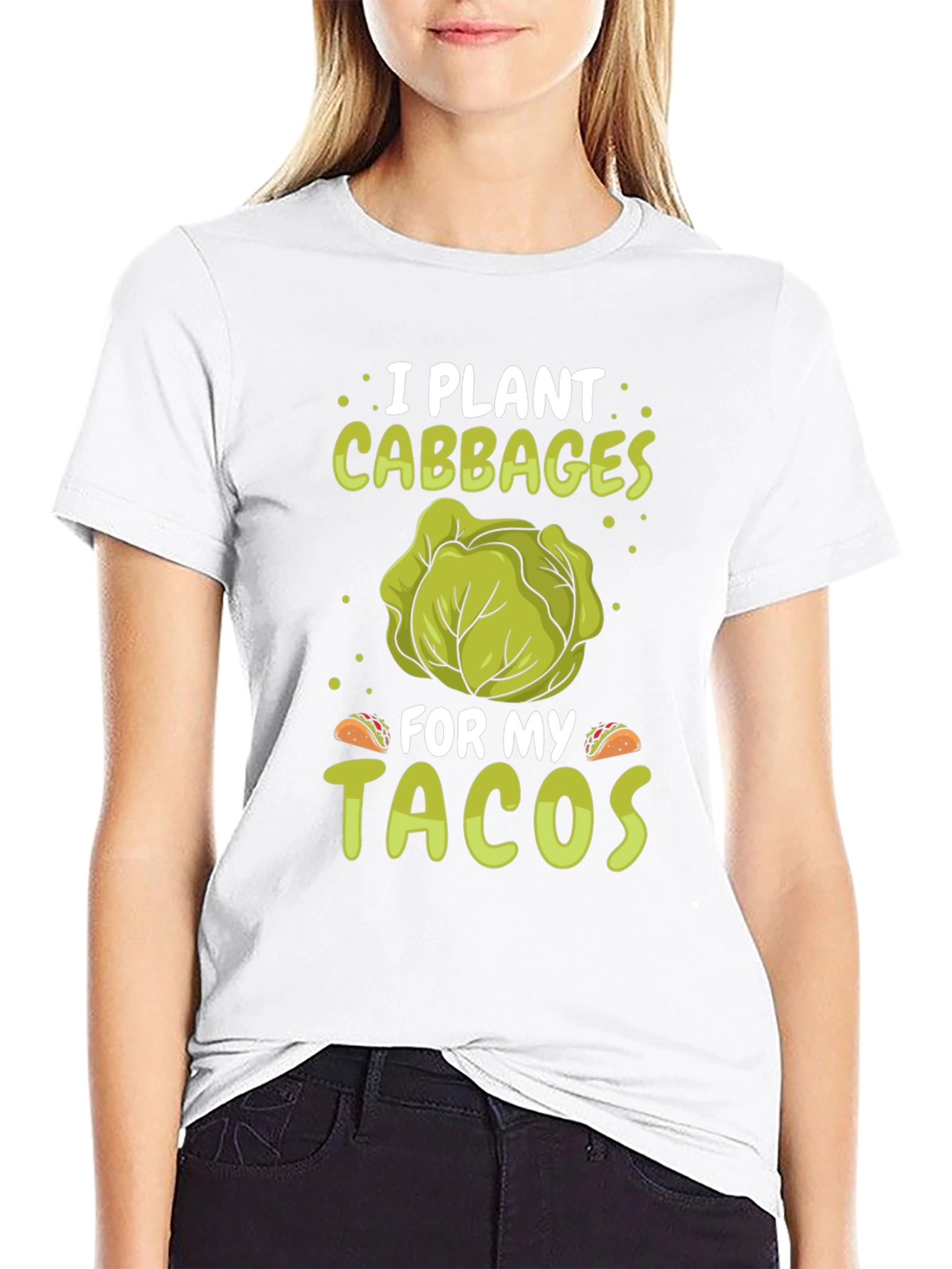 Black I Plant Cabbages for My Tacos - Funny T-Shirt view 9