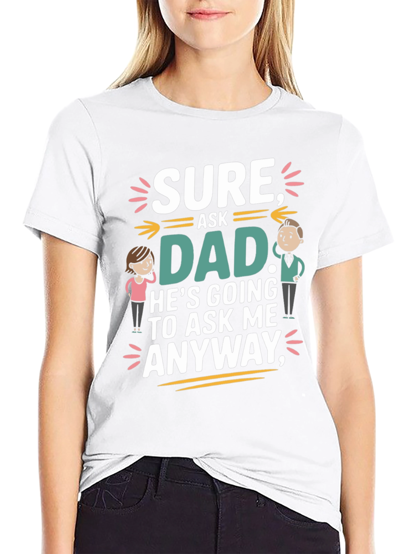 Black Sure Ask Dad Funny T-Shirt view 9