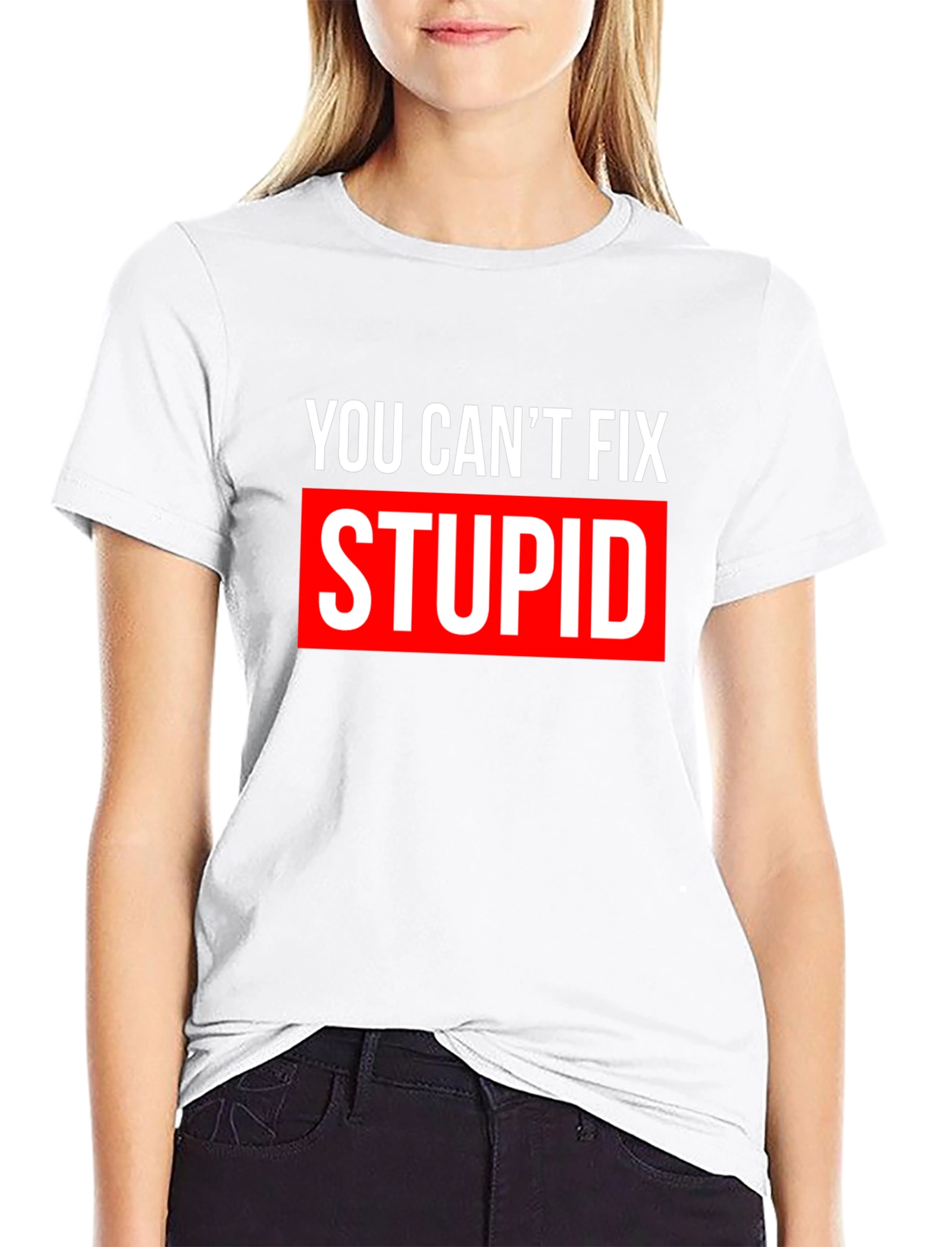 Black You Can't Fix Stupid T-Shirt - Bold Graphic Tee view 9