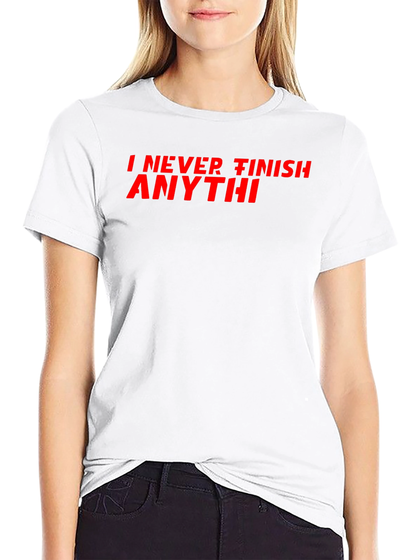 Black I Never Finish Anythi Black Tee - Funny Slogan T-Shirt view 9