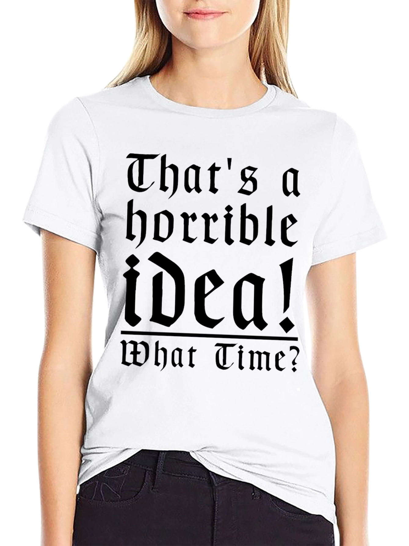 Black Horrible Idea T-Shirt - Funny Sarcastic Tee view 9