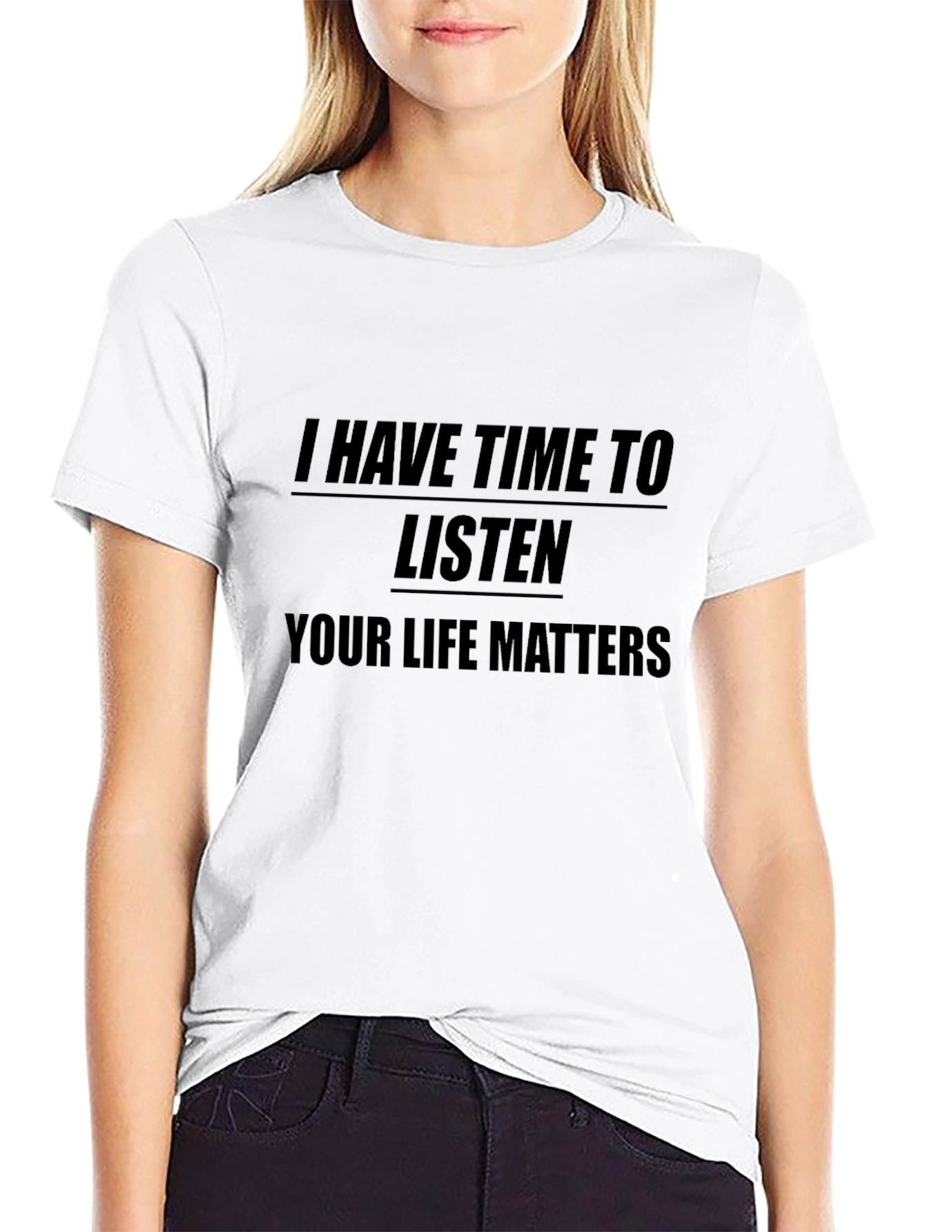 Black I Have Time to Listen T-Shirt - Your Life Matters view 9