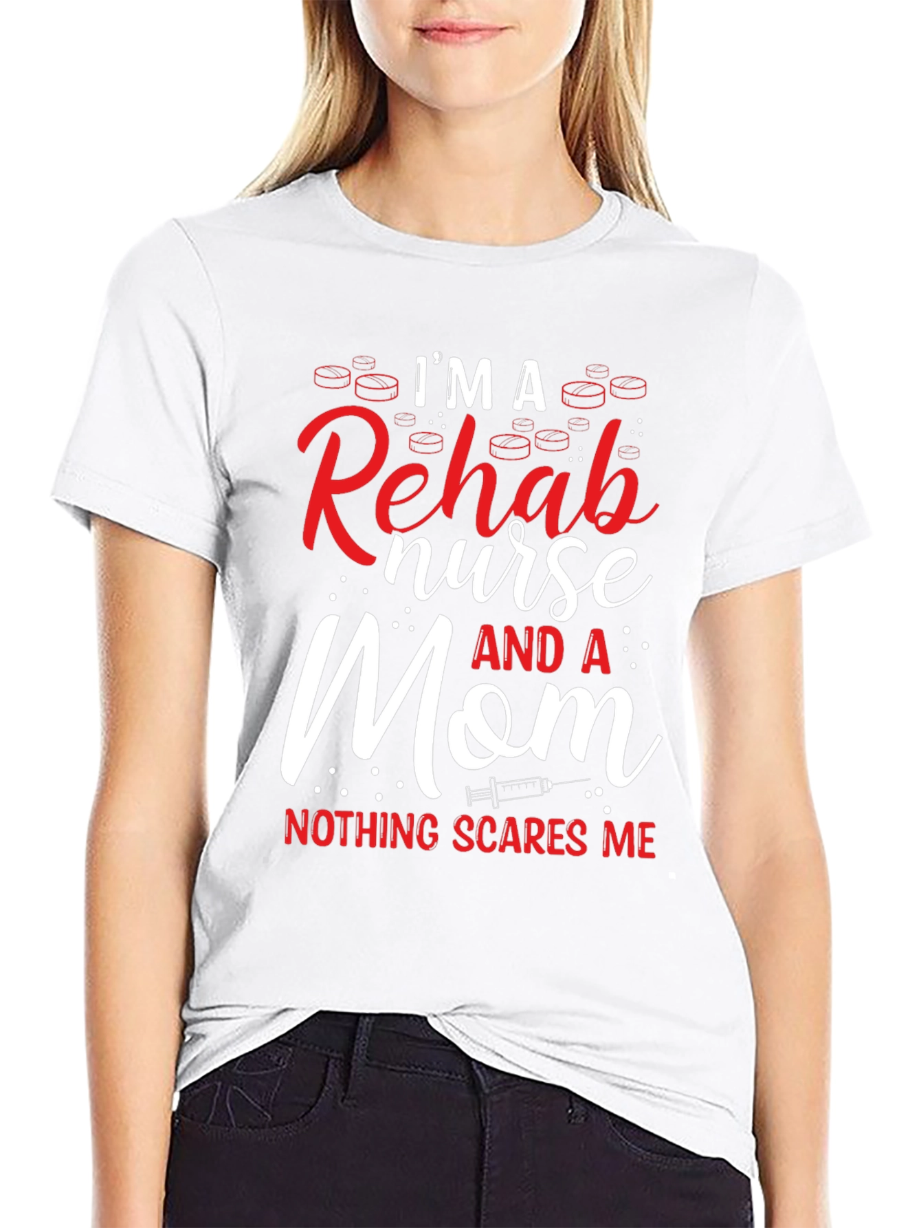 I'm a Rehab Nurse and a Mom T-Shirt - 9