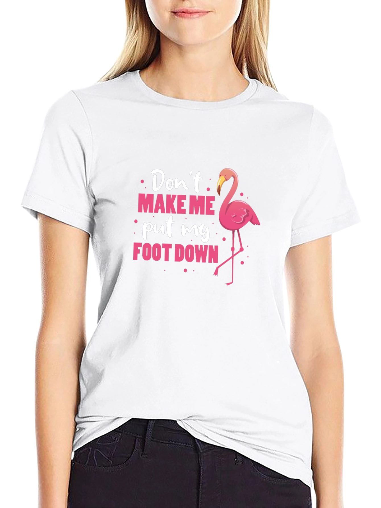 Black Don't Make Me Put My Foot Down Flamingo T-Shirt view 9
