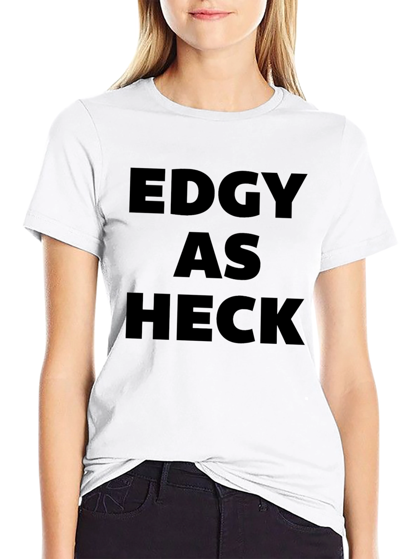 Black Edgy As Heck T-Shirt - Bold Statement Tee view 9