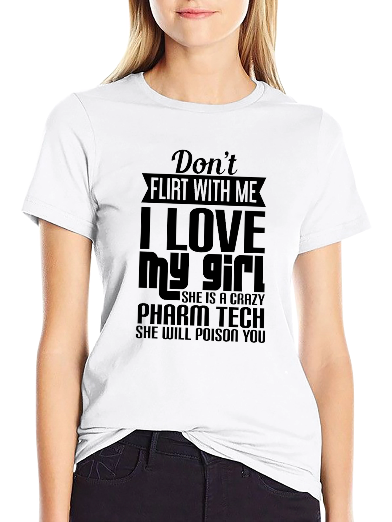 Black Don't Flirt With Me T-Shirt - Pharm Tech Edition view 9