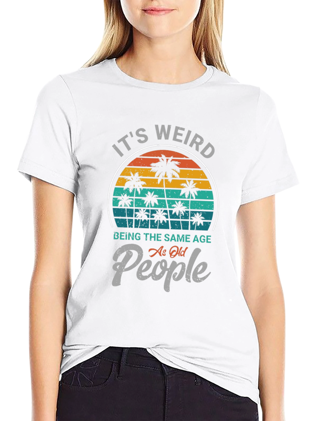 It's Weird Being The Same Age As Old People T-Shirt - 9