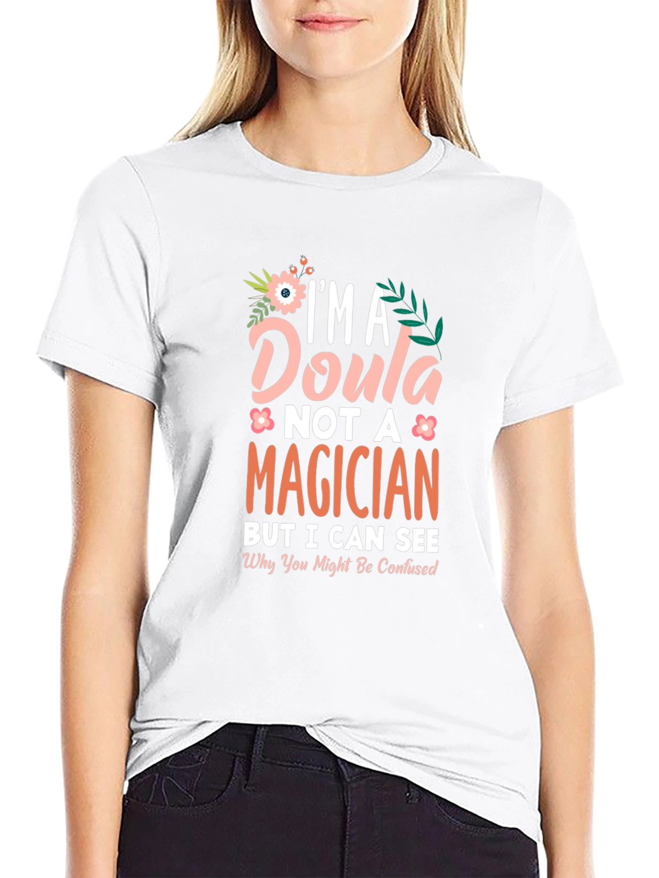 Black Doula, Not a Magician T-Shirt - New Mom Support Tee view 9