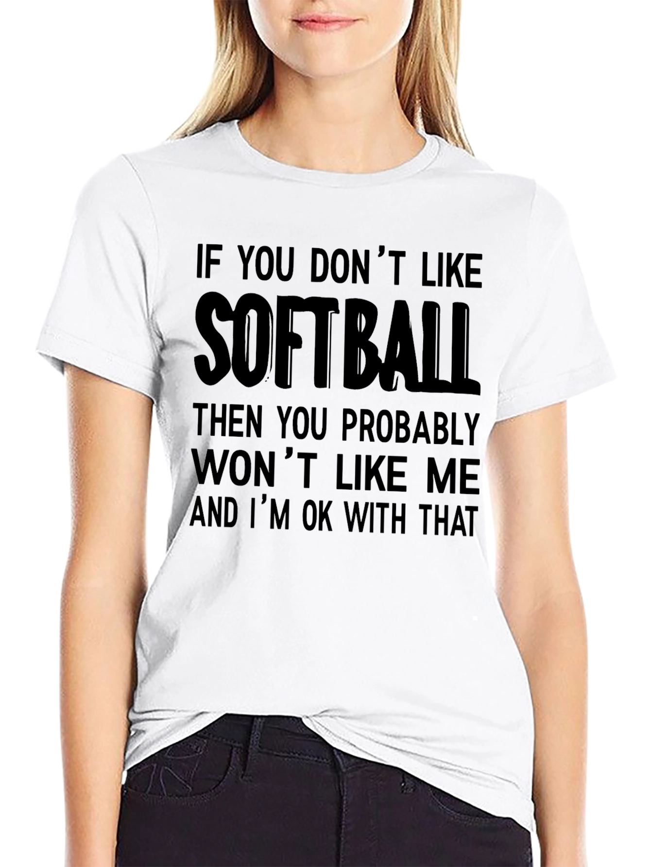 Black Softball T-Shirt: If You Don't Like It, That's Ok! view 9