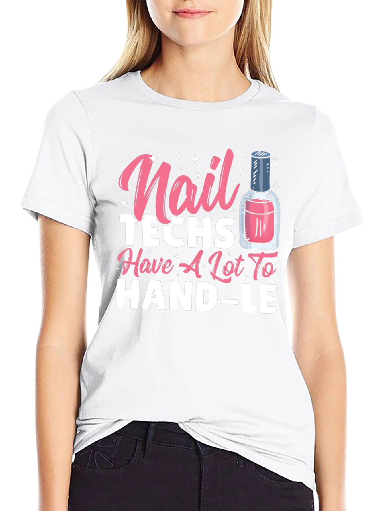Black Nail Techs Have A Lot To Handle T-Shirt view 9